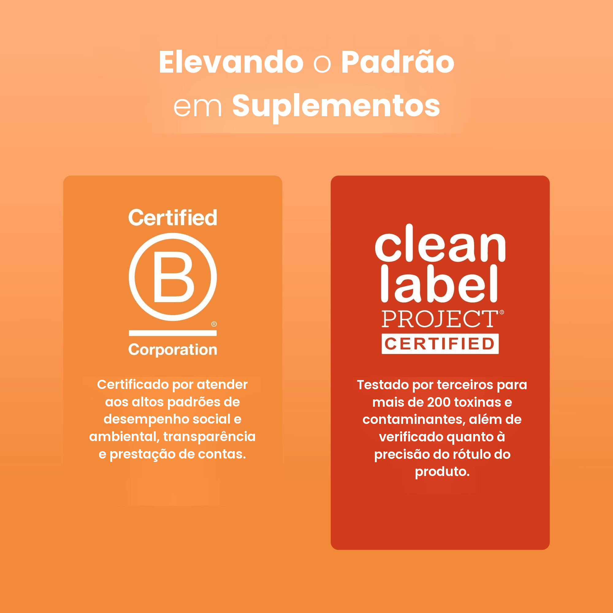 Certificado B Corp e Clean Label Project, testado por terceiros para mais de 200 toxinas e contaminantes