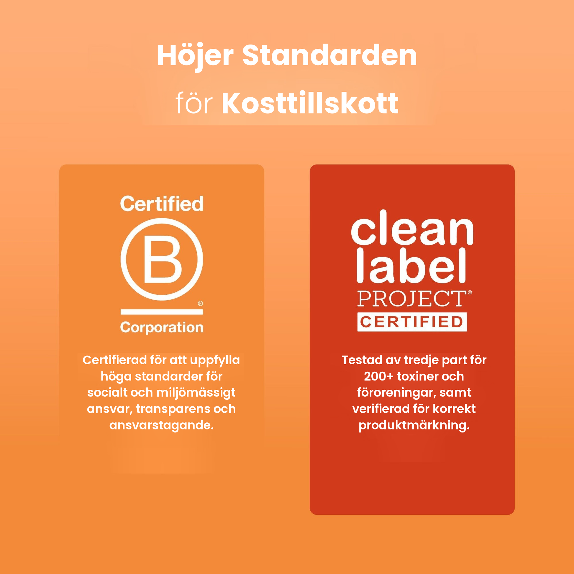 B Corp-certifierad och Clean Label Project-certifierad, testad av tredje part för 200+ gifter och föroreningar