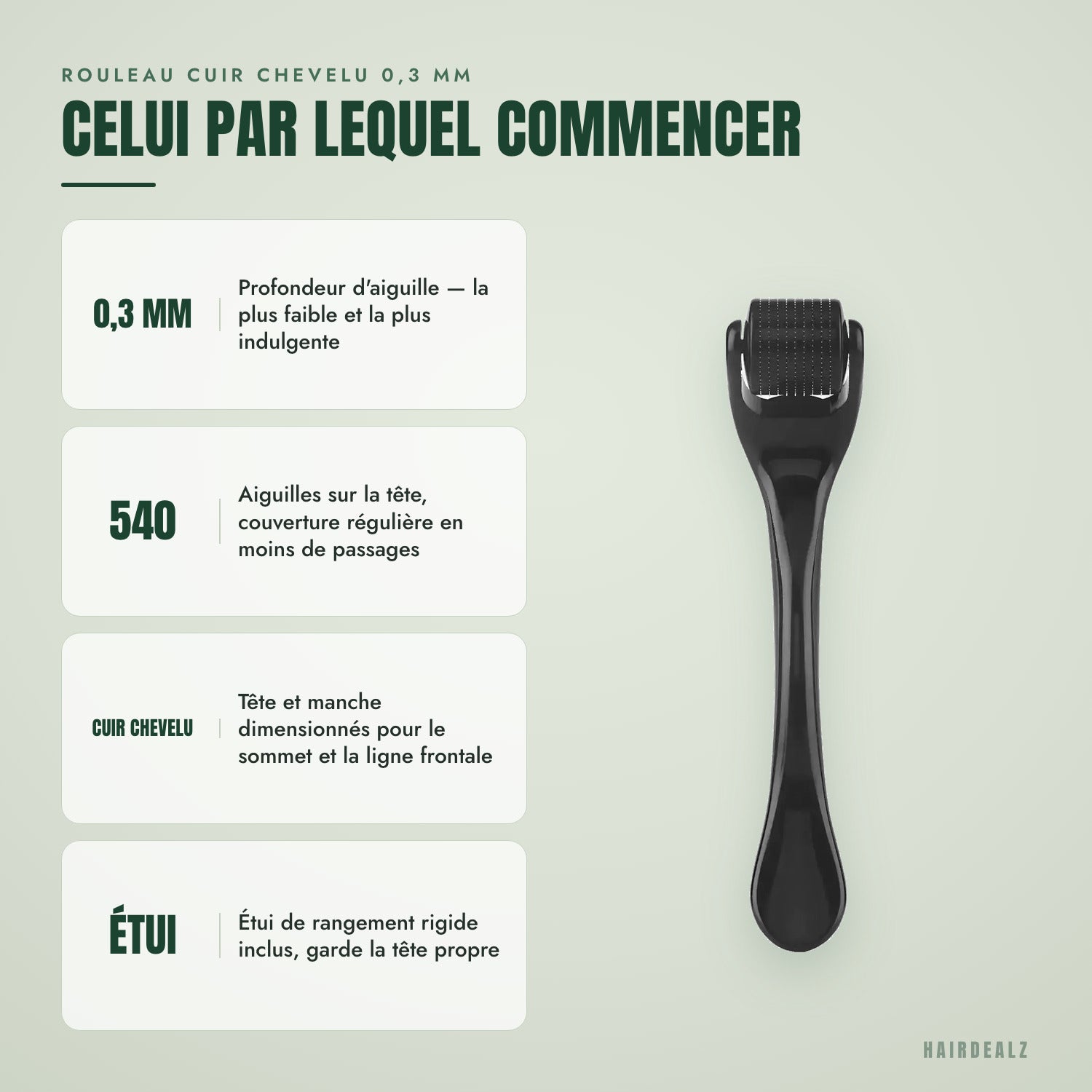 Rouleau cuir chevelu 0,3 mm — Celui par lequel commencer