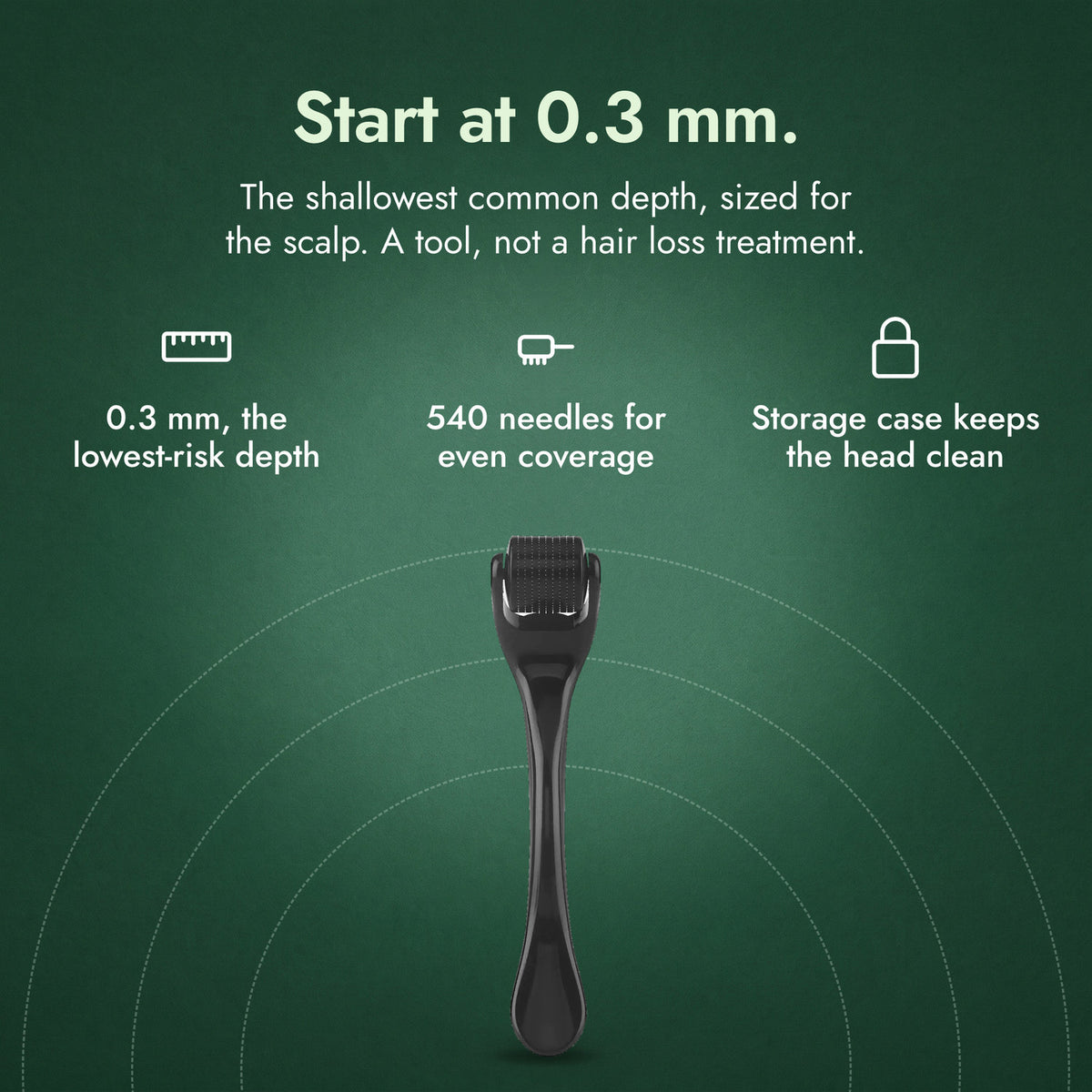 Dermaroller 540 Needles, 0.3 mm: Start at 0.3 mm. 0.3 mm, the lowest-risk depth, 540 needles for even coverage, Storage case keeps the head clean