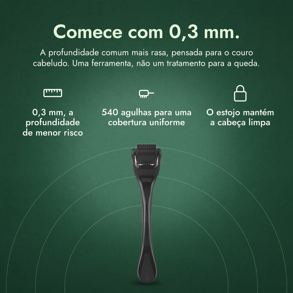 Dermaroller 540 agulhas, 0,3 mm: Comece com 0,3 mm. 0,3 mm, a profundidade de menor risco, 540 agulhas para uma cobertura uniforme, O estojo mantém a cabeça limpa