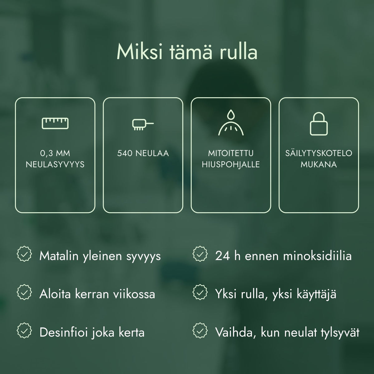 Miksi tämä rulla: 0,3 mm neulasyvyys, 540 neulaa, Mitoitettu hiuspohjalle, Säilytyskotelo mukana