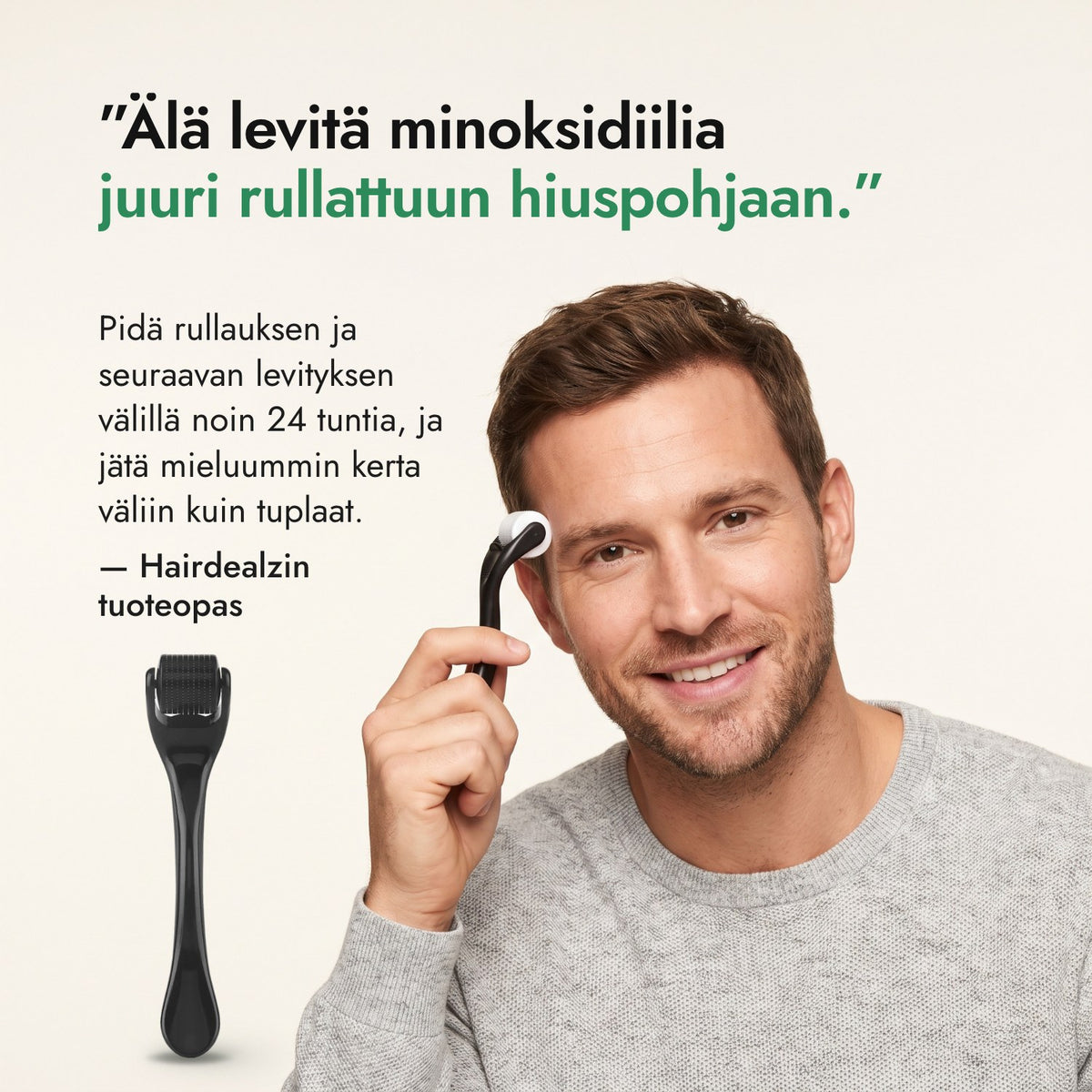 Älä levitä minoksidiilia juuri rullattuun hiuspohjaan. — Hairdealzin tuoteopas