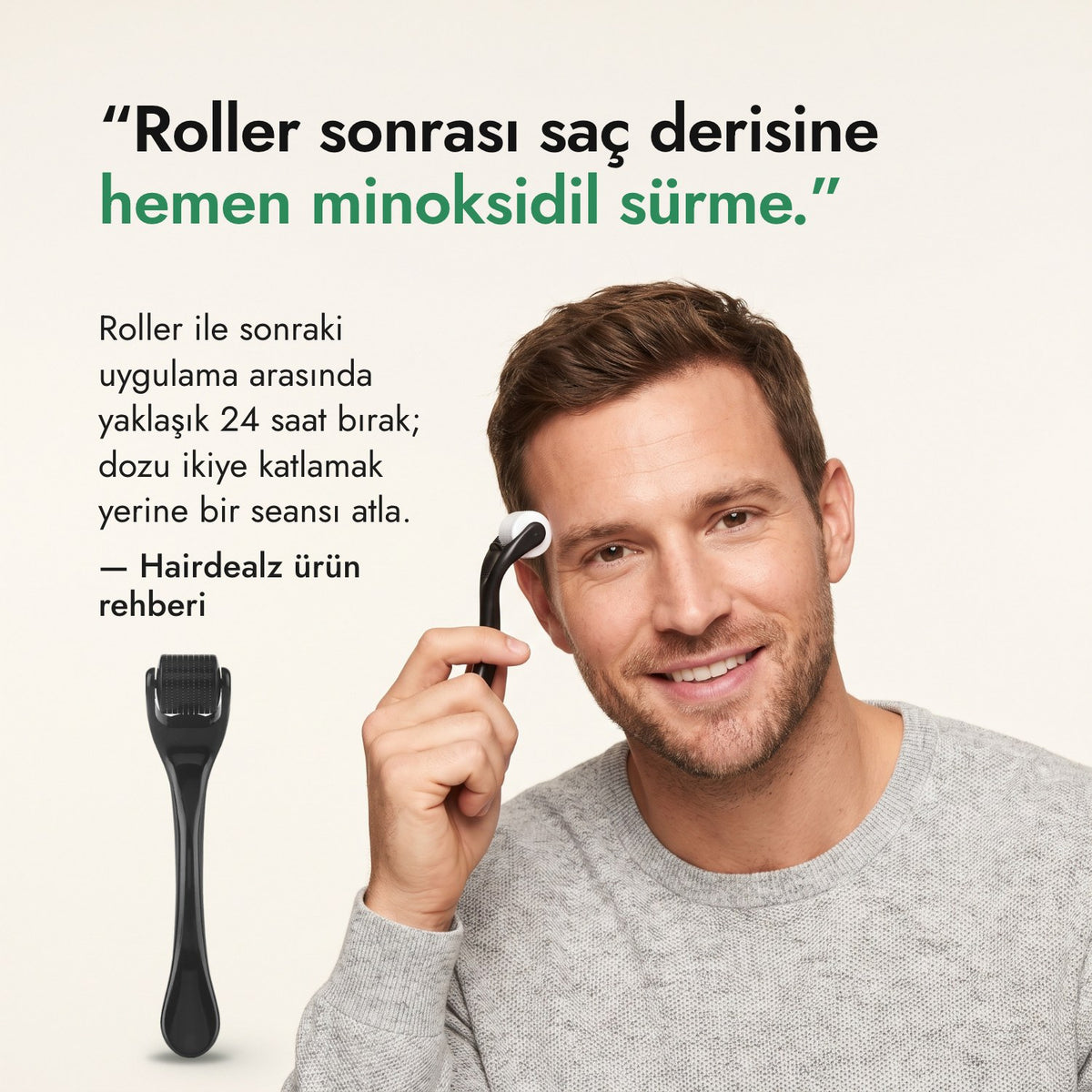 Roller sonrası saç derisine hemen minoksidil sürme. — Hairdealz ürün rehberi