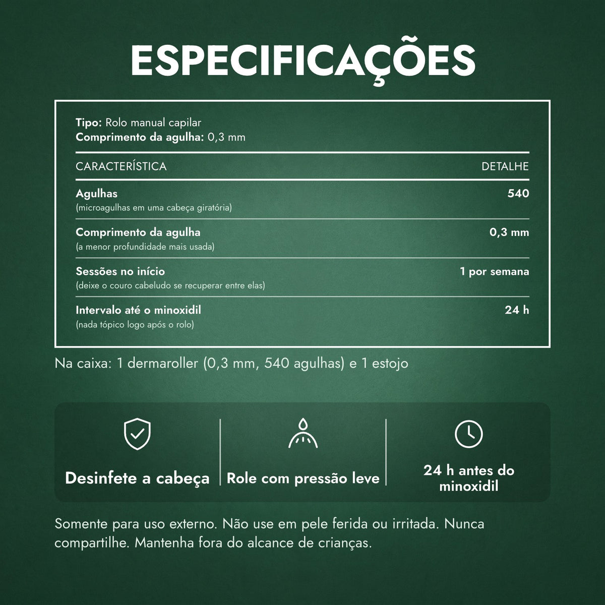 Especificações: Dermaroller 540 agulhas, 0,3 mm