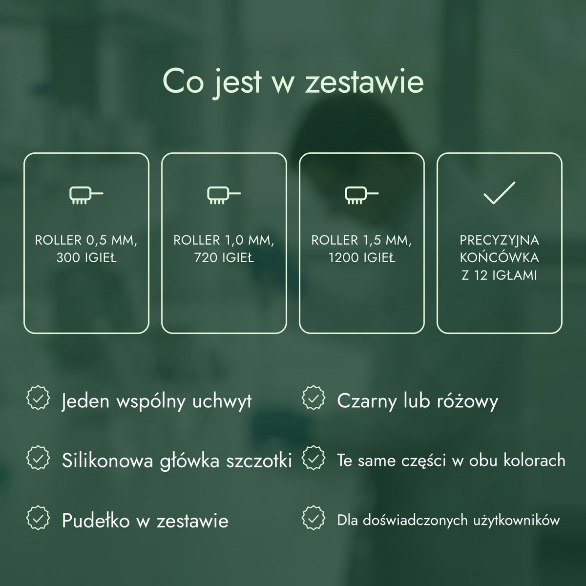 Co jest w zestawie: Roller 0,5 mm, 300 igieł, Roller 1,0 mm, 720 igieł, Roller 1,5 mm, 1200 igieł, Precyzyjna końcówka z 12 igłami