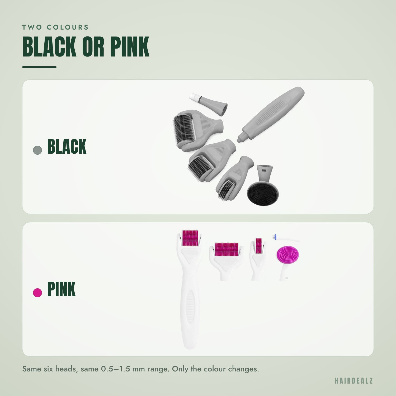 Two colours — Black or pink