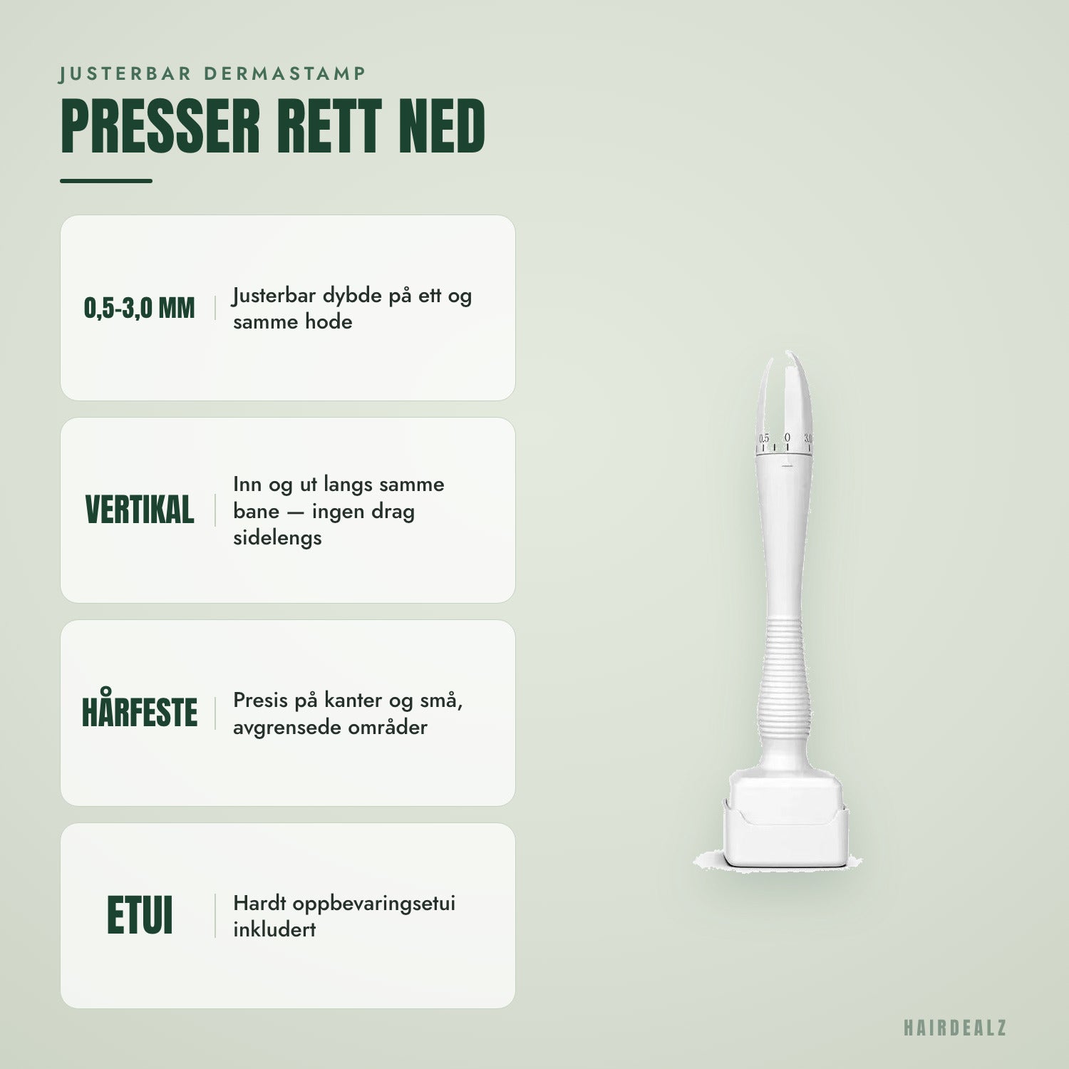 Justerbar dermastamp — Presses rett ned