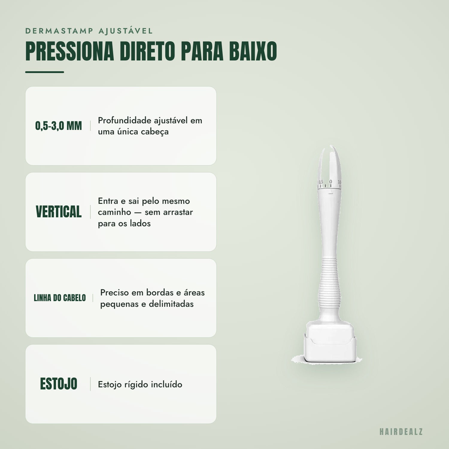 Dermastamp ajustável — pressiona reto para baixo