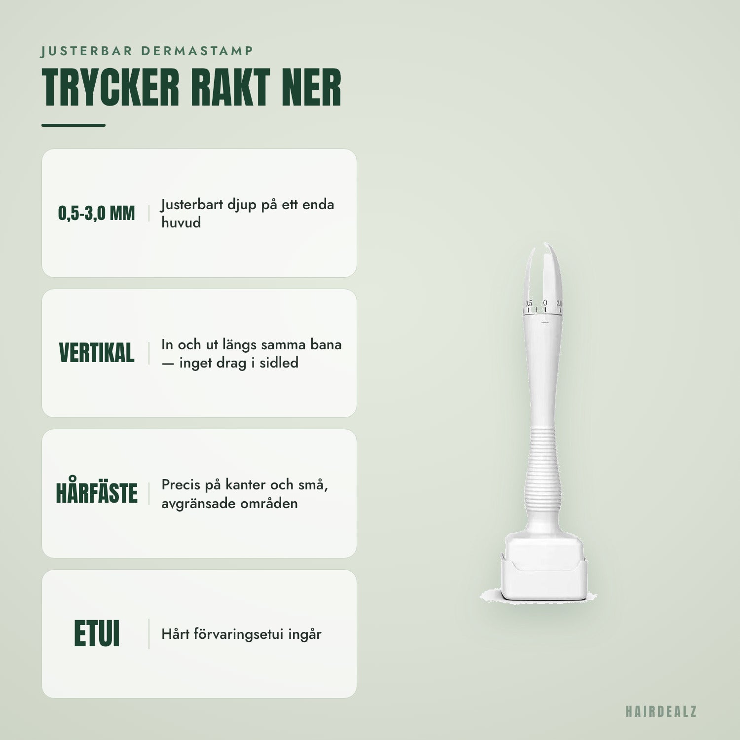 Justerbar dermastamp — Trycker rakt ner
