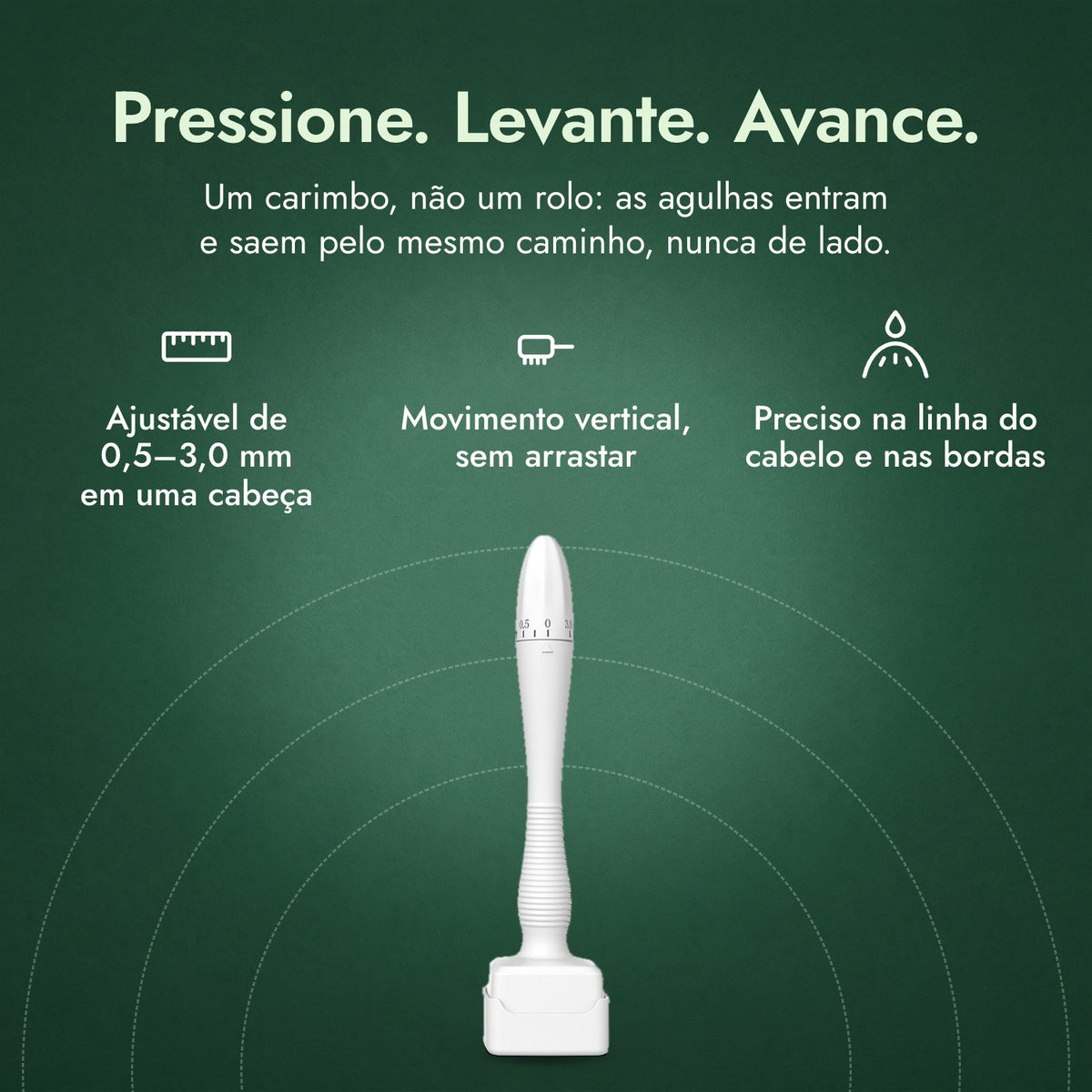 Dermastamp ajustável, 0,5–3,0 mm: Pressione. Levante. Avance. Ajustável de 0,5–3,0 mm em uma cabeça, Movimento vertical, sem arrastar, Preciso na linha do cabelo e nas bordas
