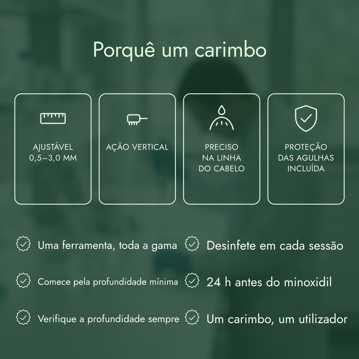 Porquê um carimbo: Ajustável 0,5–3,0 mm, Ação vertical, Preciso na linha do cabelo, Proteção das agulhas incluída