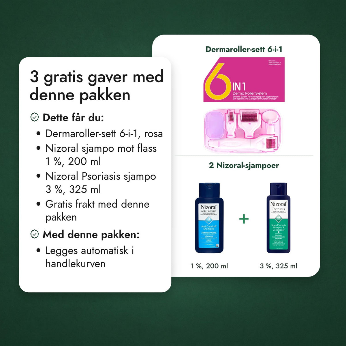 2 gratis gaver med denne pakken: Dermaroller-sett 6-i-1, 2 Nizoral-sjampoer