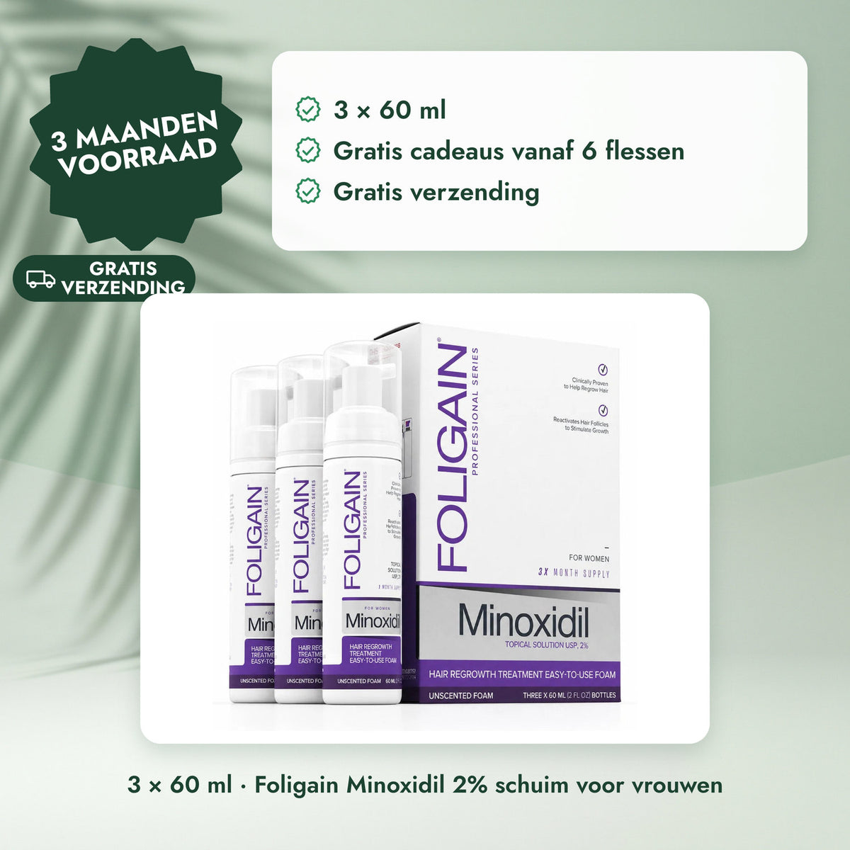 3 × 60 ml · Foligain Minoxidil 2% schuim voor vrouwen: 3 maanden voorraad