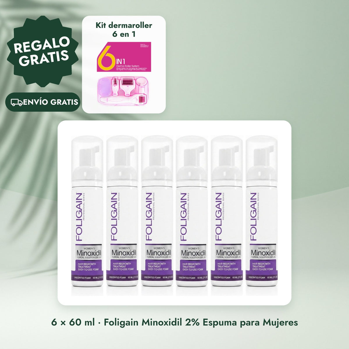 6 × 60 ml · Foligain Minoxidil 2% Espuma para Mujeres: Kit dermaroller 6 en 1