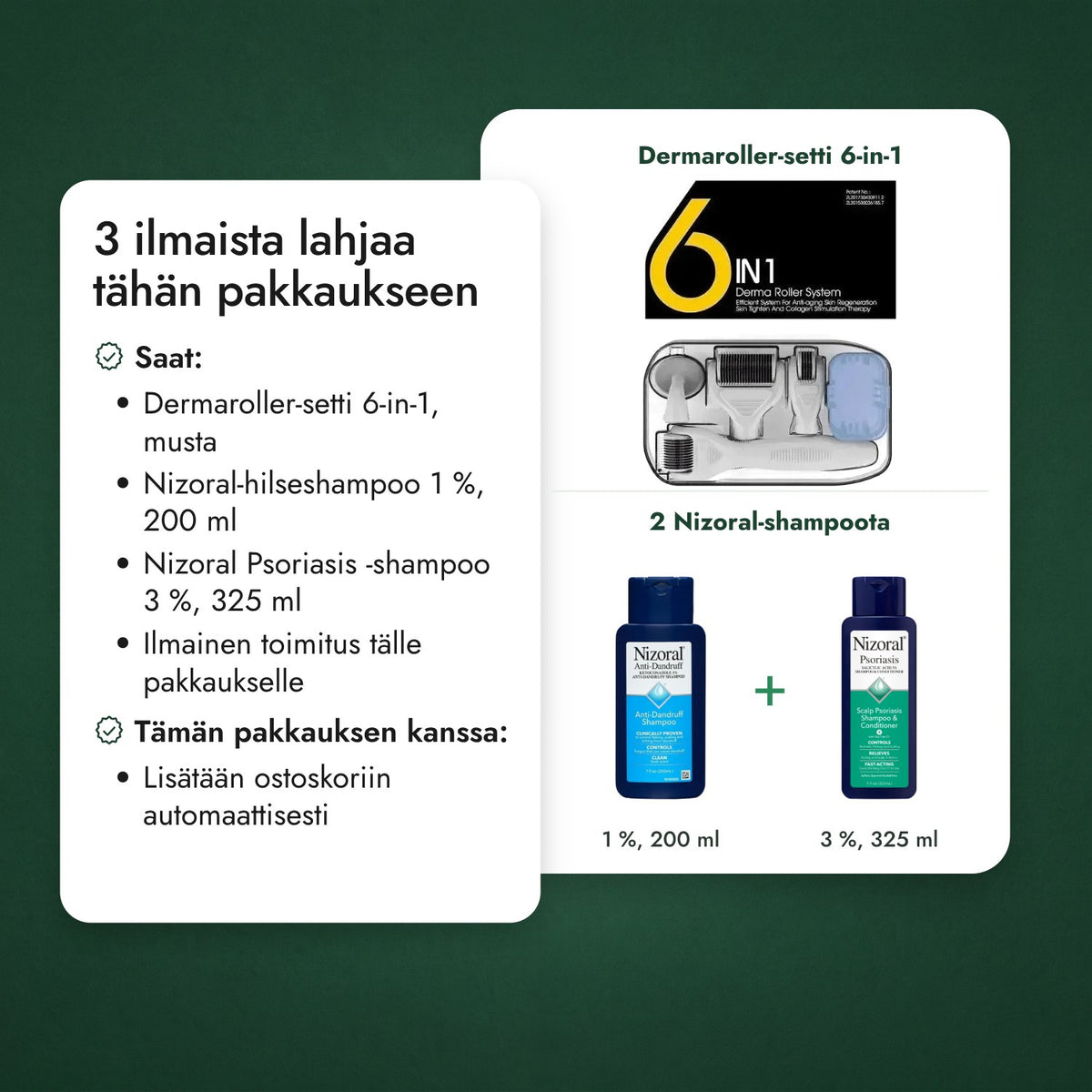 2 ilmaista lahjaa tähän pakkaukseen: Dermaroller-setti 6-in-1, 2 Nizoral-shampoota