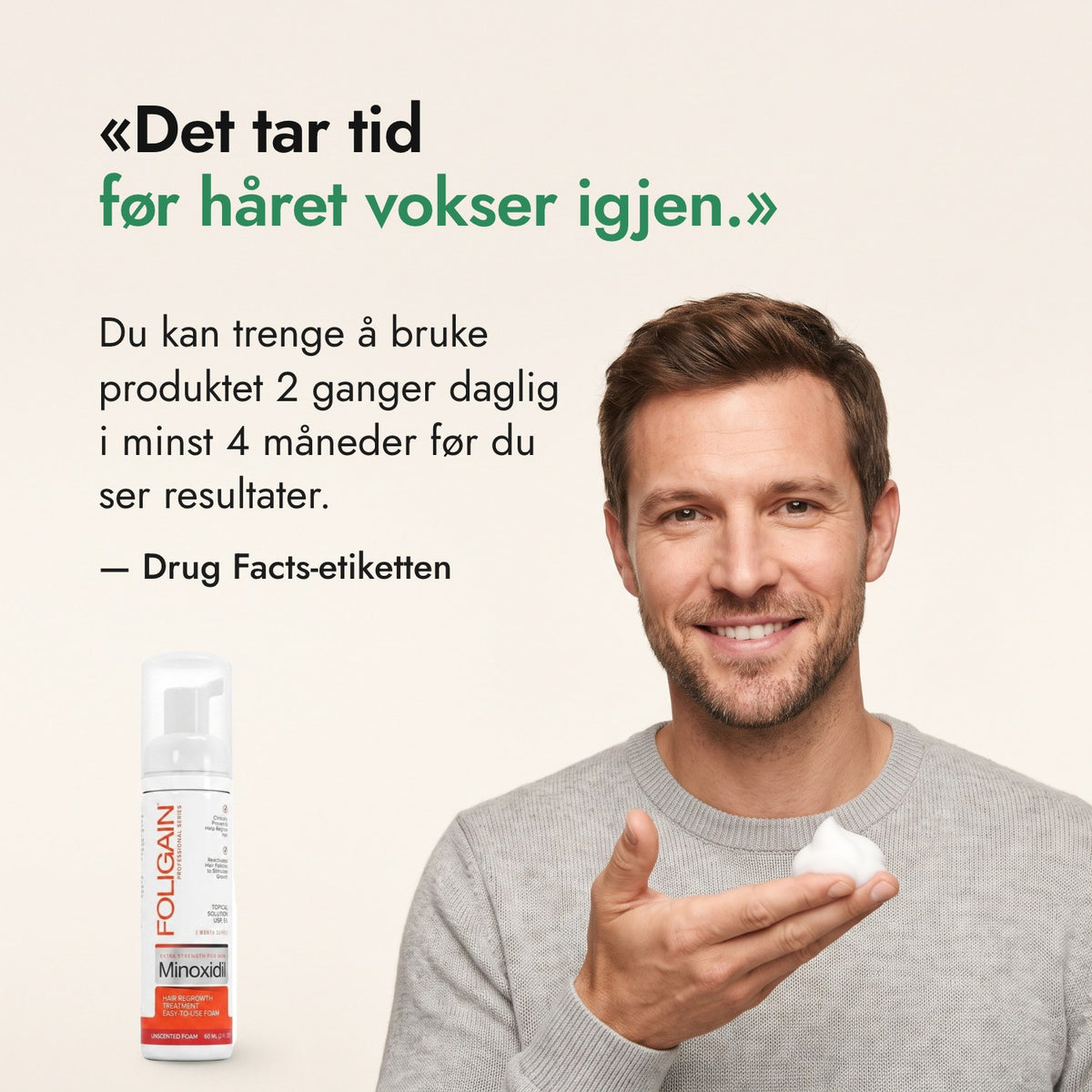 Det tar tid før håret vokser igjen. — Drug Facts-etiketten