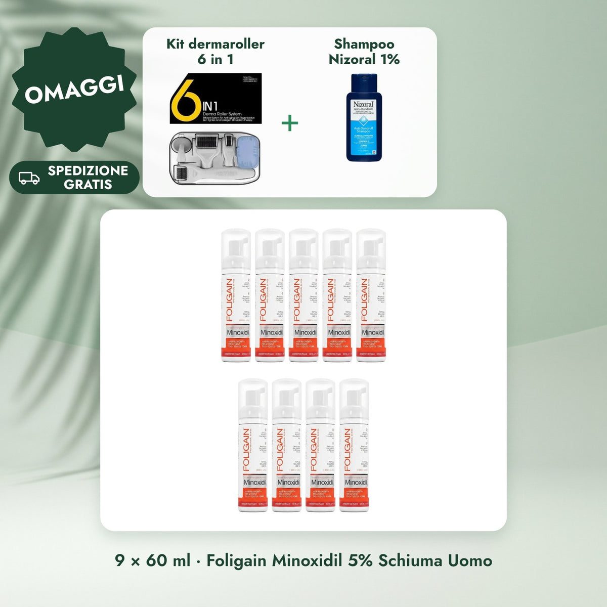 9 × 60 ml · Foligain Minoxidil 5% Schiuma Uomo: Kit dermaroller 6 in 1, Shampoo Nizoral 1%