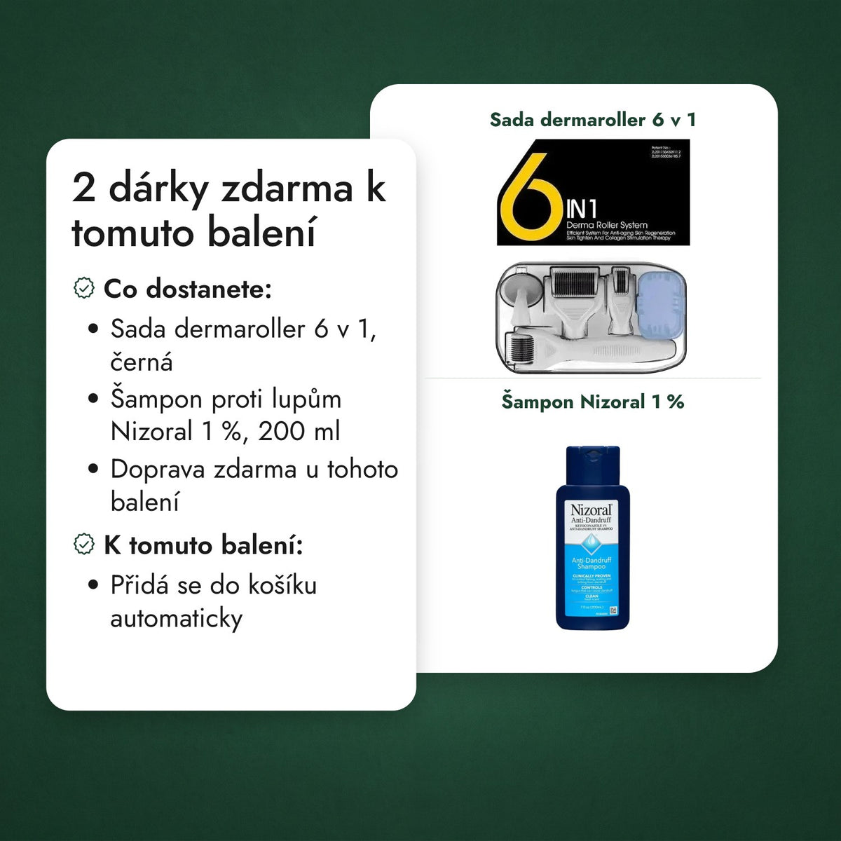 2 dárky zdarma k tomuto balení: Sada dermaroller 6 v 1, Šampon Nizoral 1 %