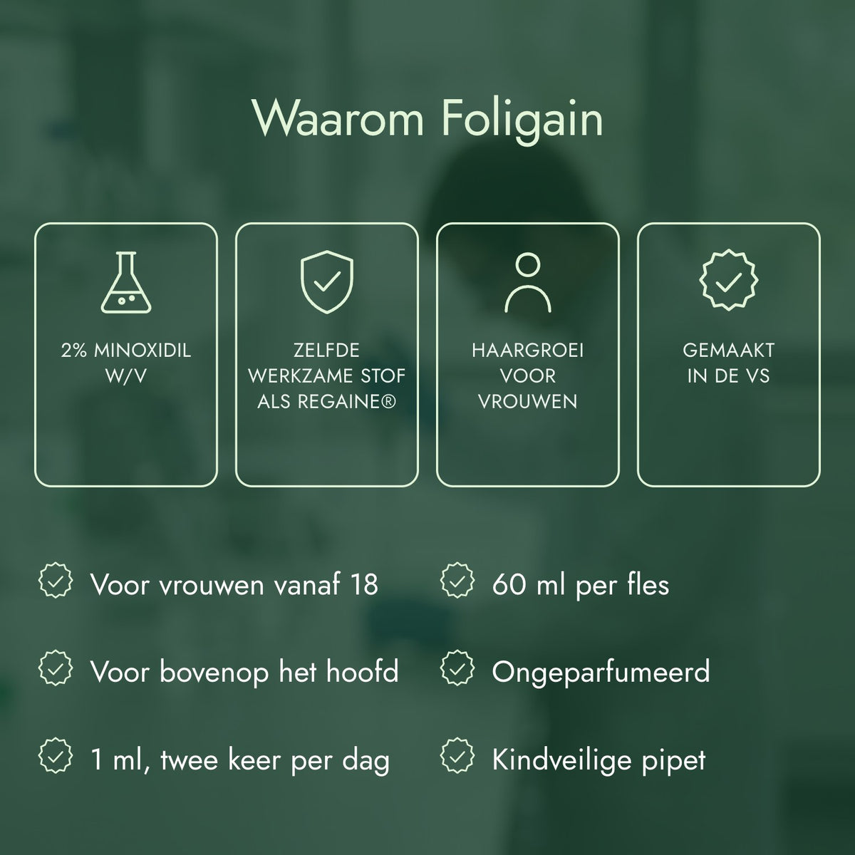 Waarom Foligain: 2% minoxidil w/v, Zelfde werkzame stof als Regaine®, Haargroei voor vrouwen, Gemaakt in de VS