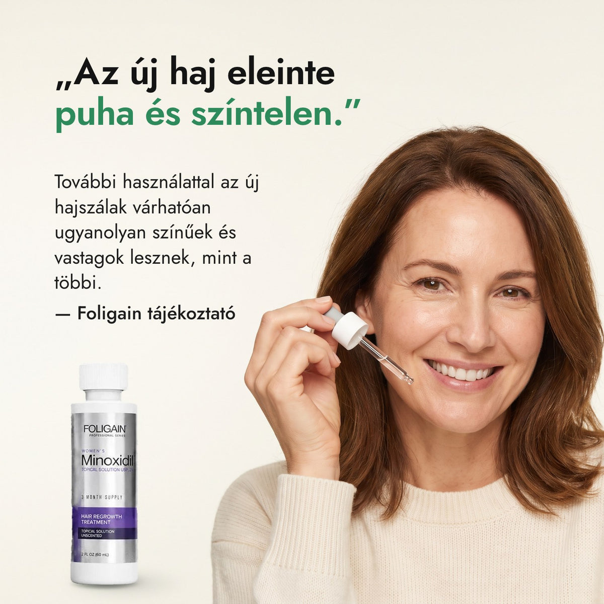 Az új haj eleinte puha és színtelen. — Foligain tájékoztató