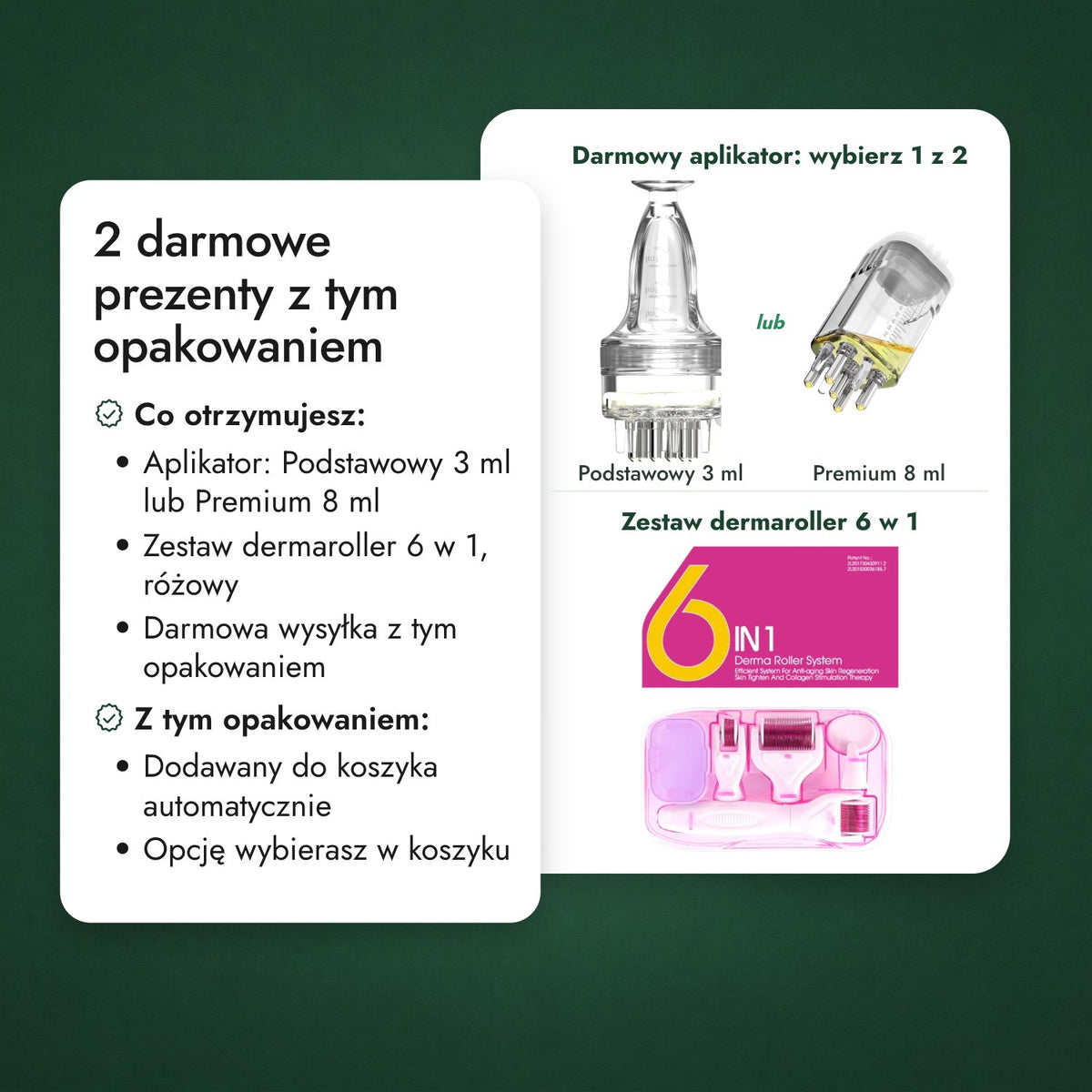 2 darmowe prezenty z tym opakowaniem: Darmowy aplikator: wybierz 1 z 2, Zestaw dermaroller 6 w 1