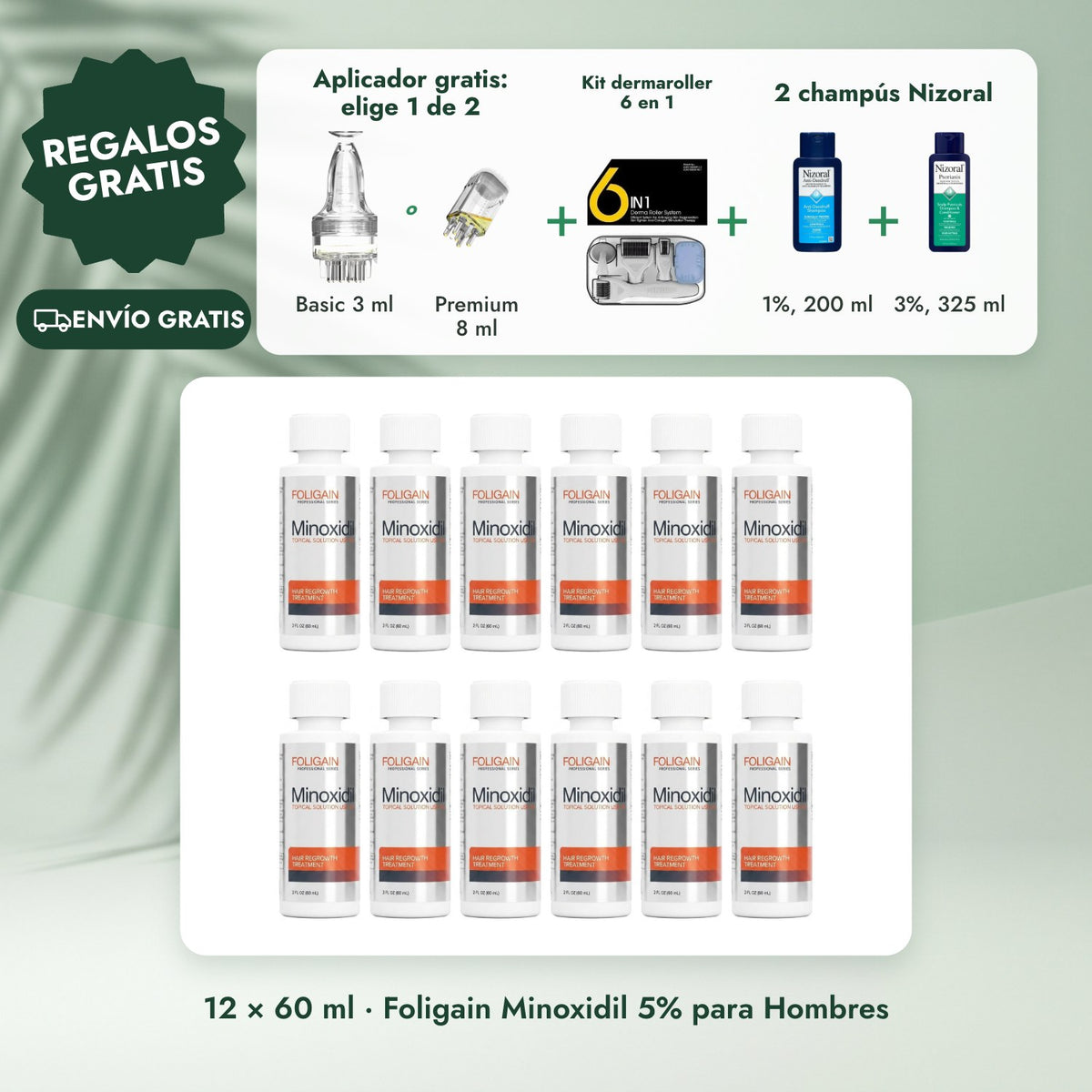 12 × 60 ml · Foligain Minoxidil 5% para Hombres: Aplicador gratis: elige 1 de 2, Kit dermaroller 6 en 1, 2 champús Nizoral
