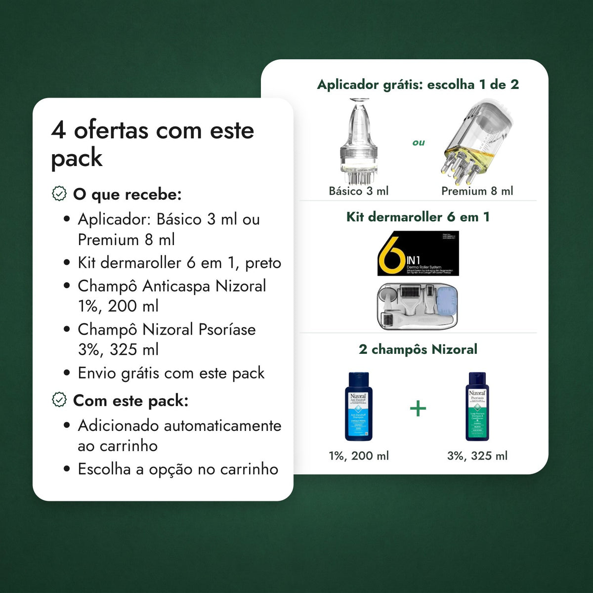 3 ofertas com este pack: Aplicador grátis: escolha 1 de 2, Kit dermaroller 6 em 1, 2 champôs Nizoral