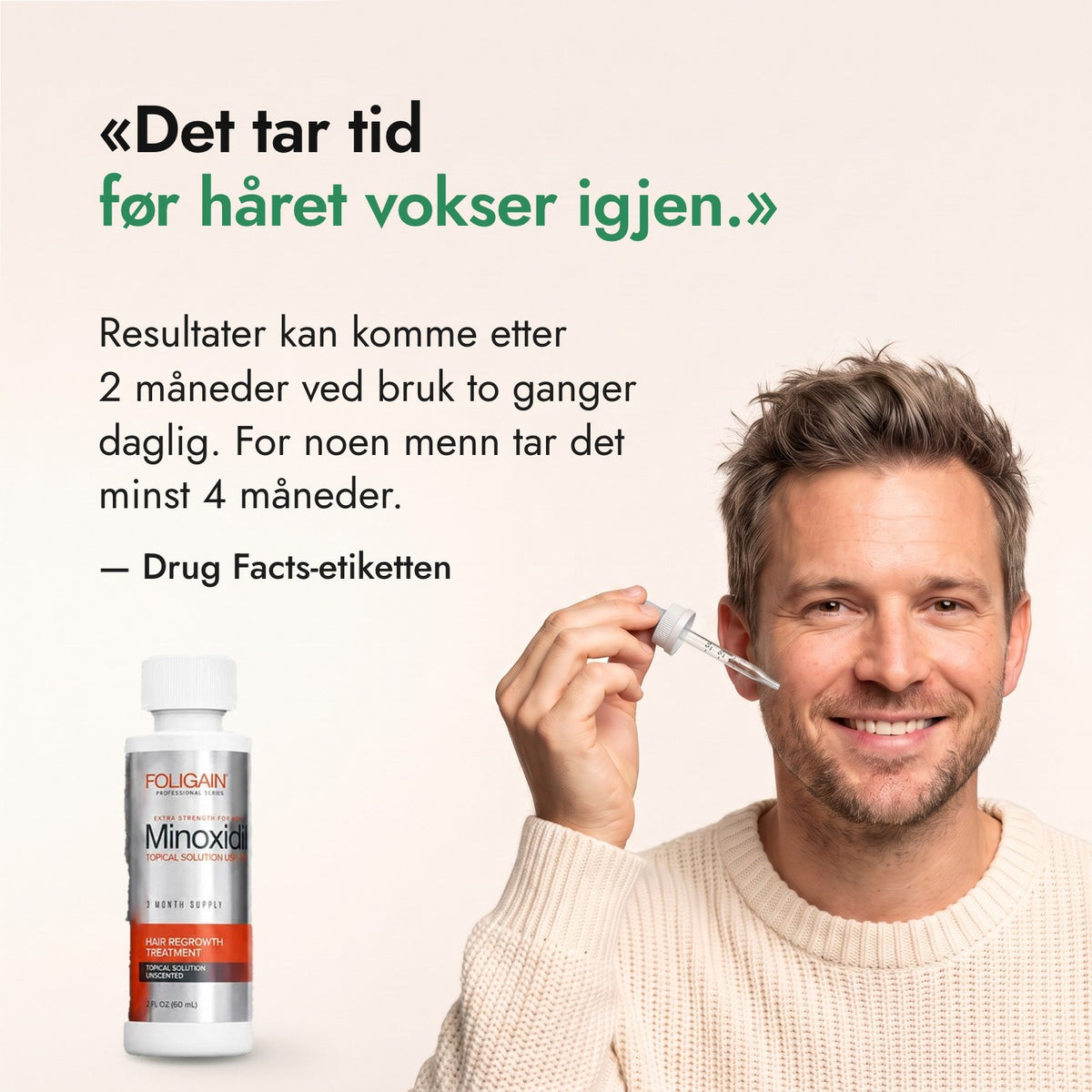 Det tar tid før håret vokser igjen. — Drug Facts-etiketten