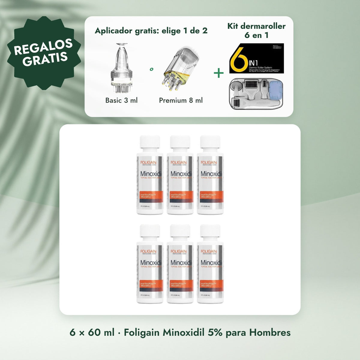 6 × 60 ml · Foligain Minoxidil 5% para Hombres: Aplicador gratis: elige 1 de 2, Kit dermaroller 6 en 1