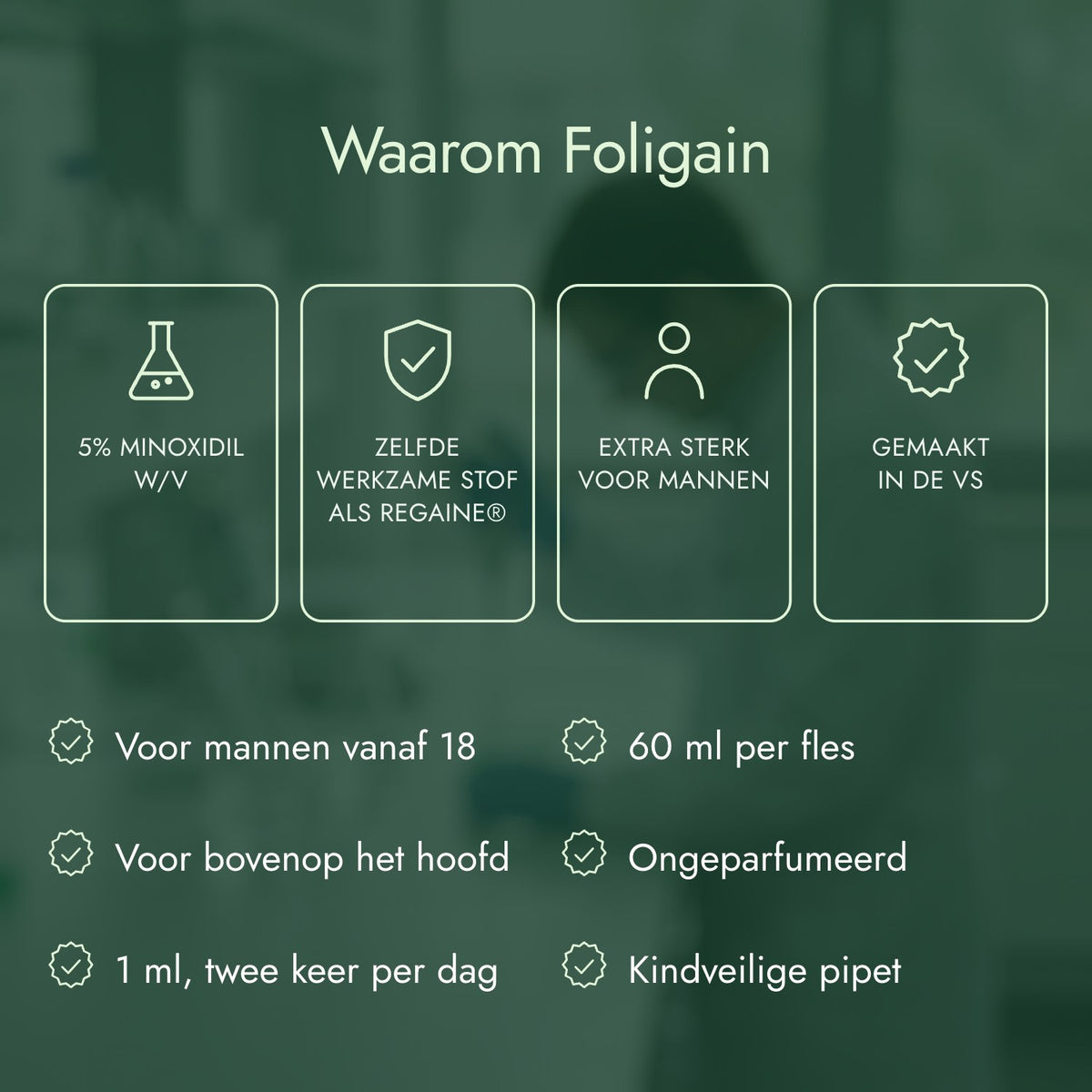 Waarom Foligain: 5% minoxidil w/v, Zelfde werkzame stof als Regaine®, Extra sterk voor mannen, Gemaakt in de VS