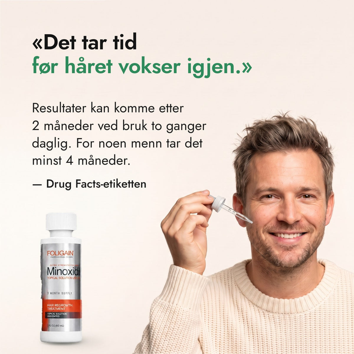 Det tar tid før håret vokser igjen. — Drug Facts-etiketten