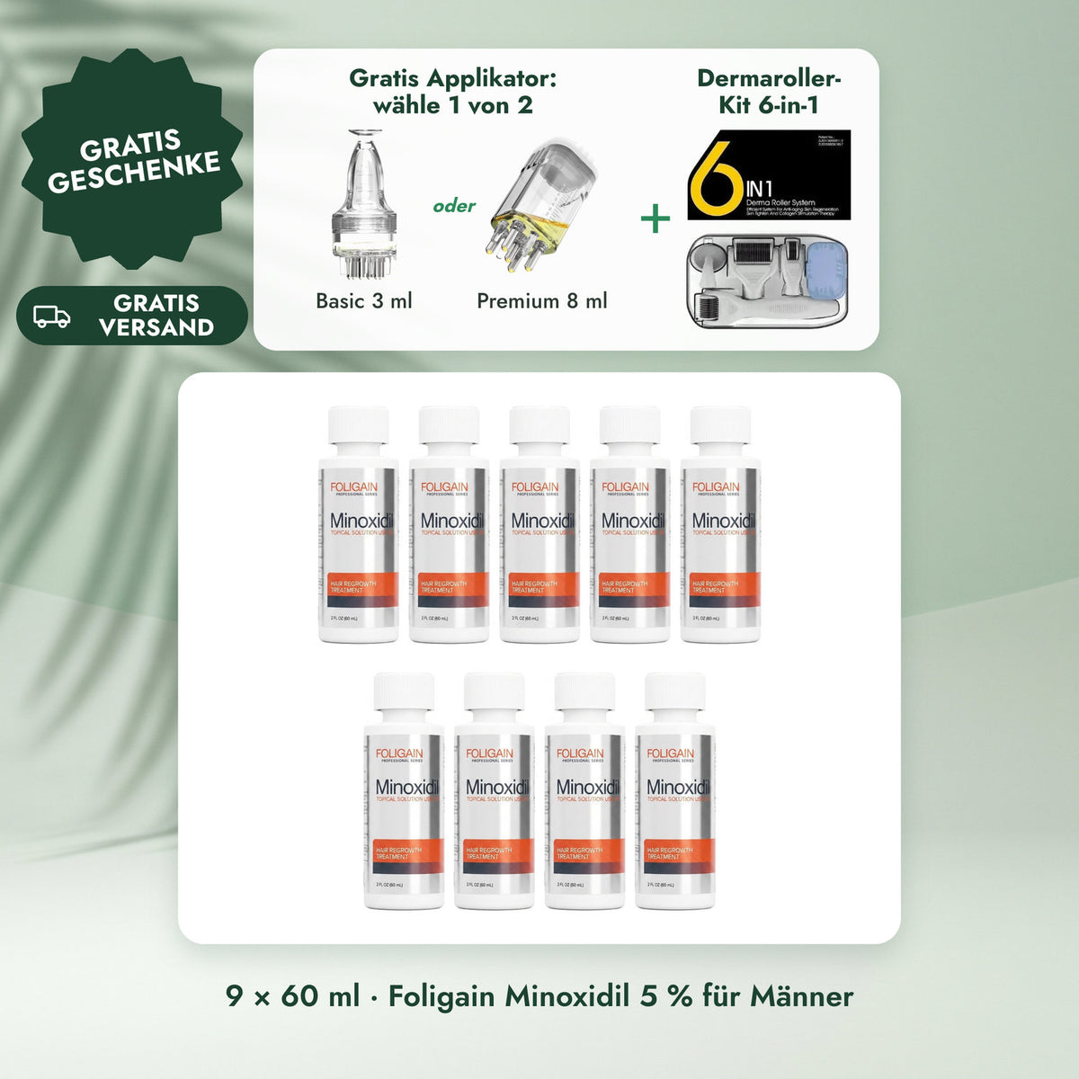 9 × 60 ml · Foligain Minoxidil 5 % für Männer: Gratis Applikator: wähle 1 von 2, Dermaroller-Kit 6-in-1
