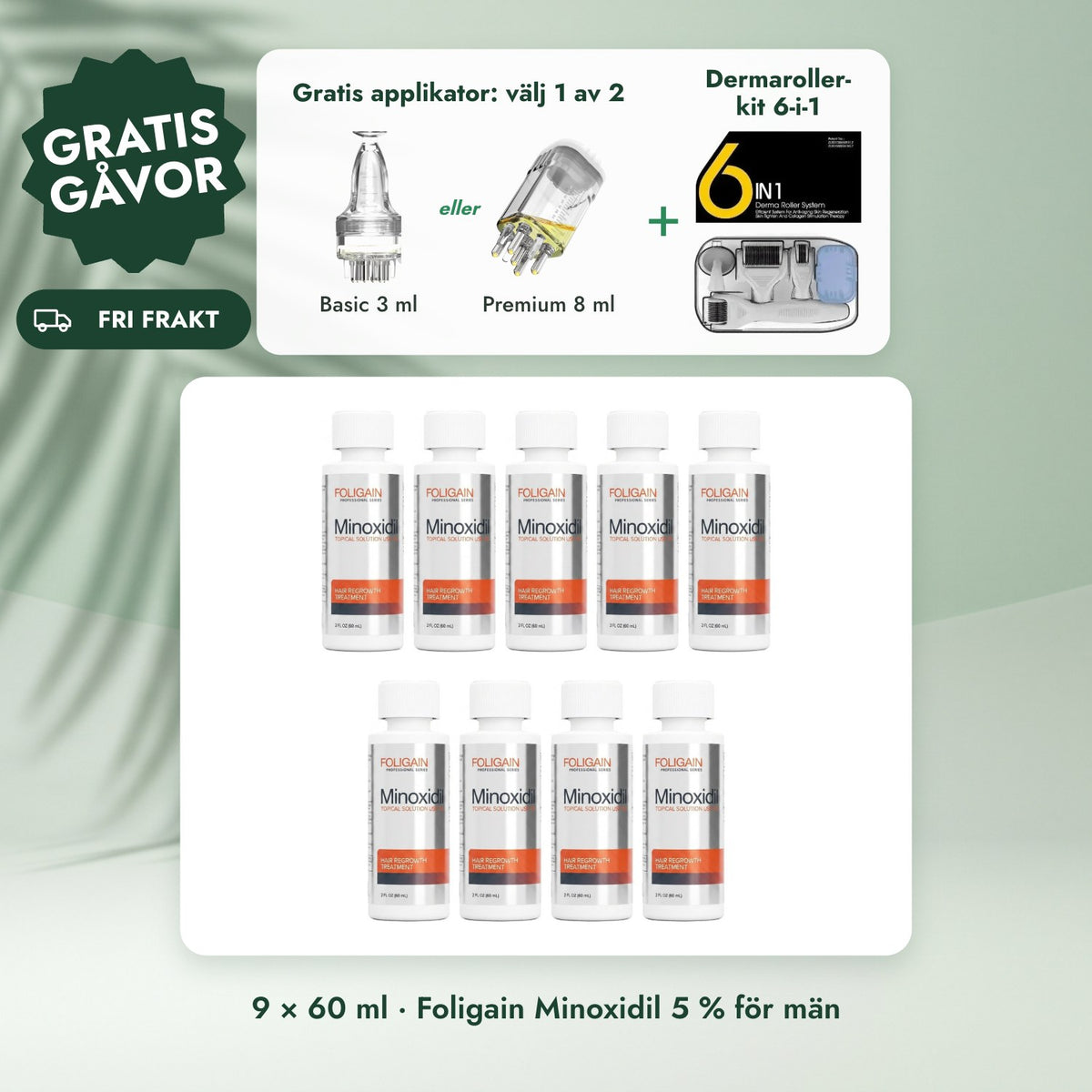 9 × 60 ml · Foligain Minoxidil 5 % för män: Gratis applikator: välj 1 av 2, Dermaroller-kit 6-i-1