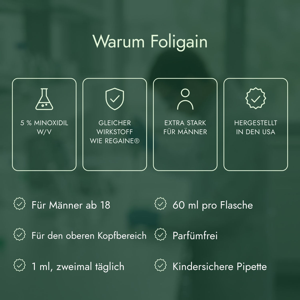 Warum Foligain: 5 % Minoxidil w/v, Gleicher Wirkstoff wie Regaine®, Extra stark für Männer, Hergestellt in den USA