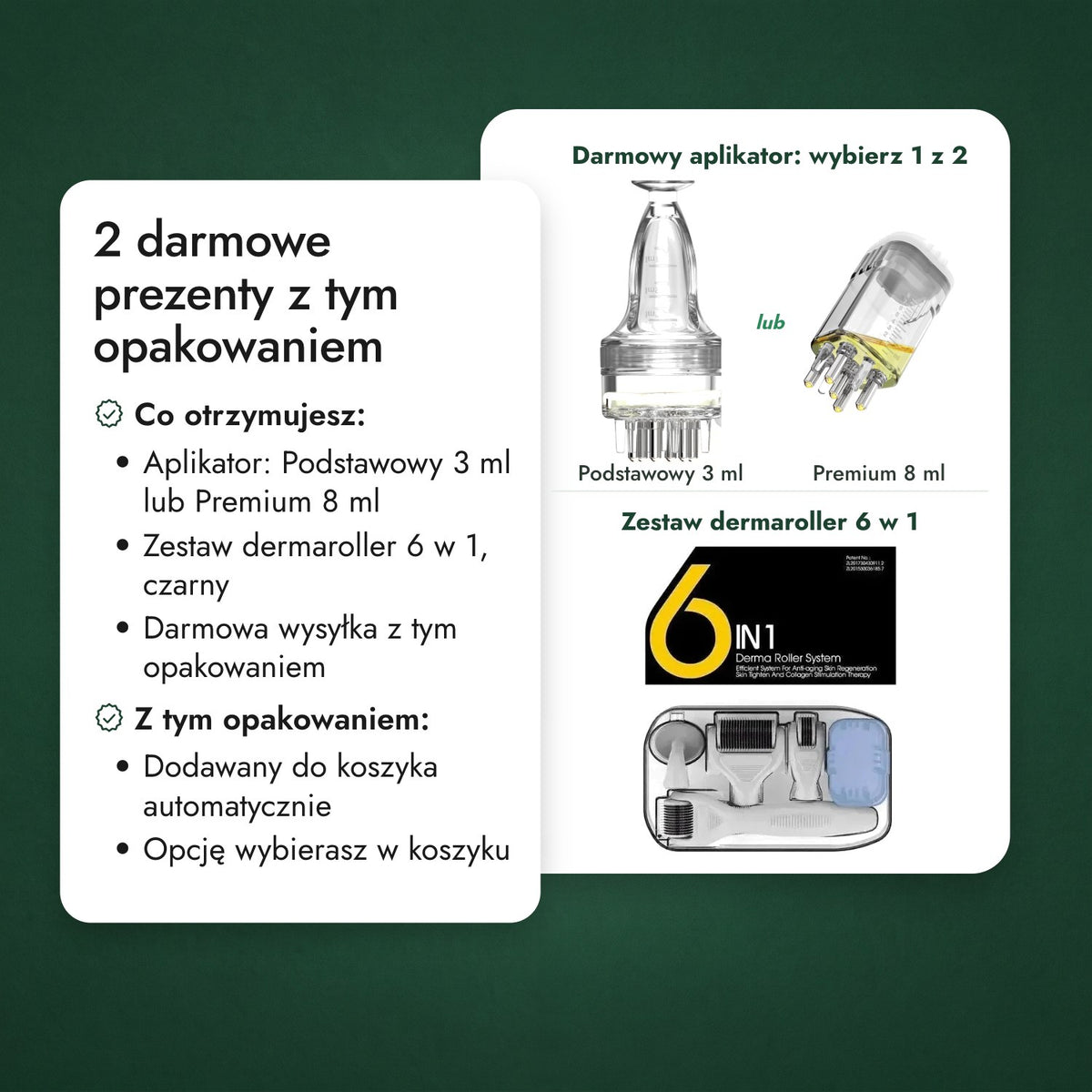 2 darmowe prezenty z tym opakowaniem: Darmowy aplikator: wybierz 1 z 2, Zestaw dermaroller 6 w 1