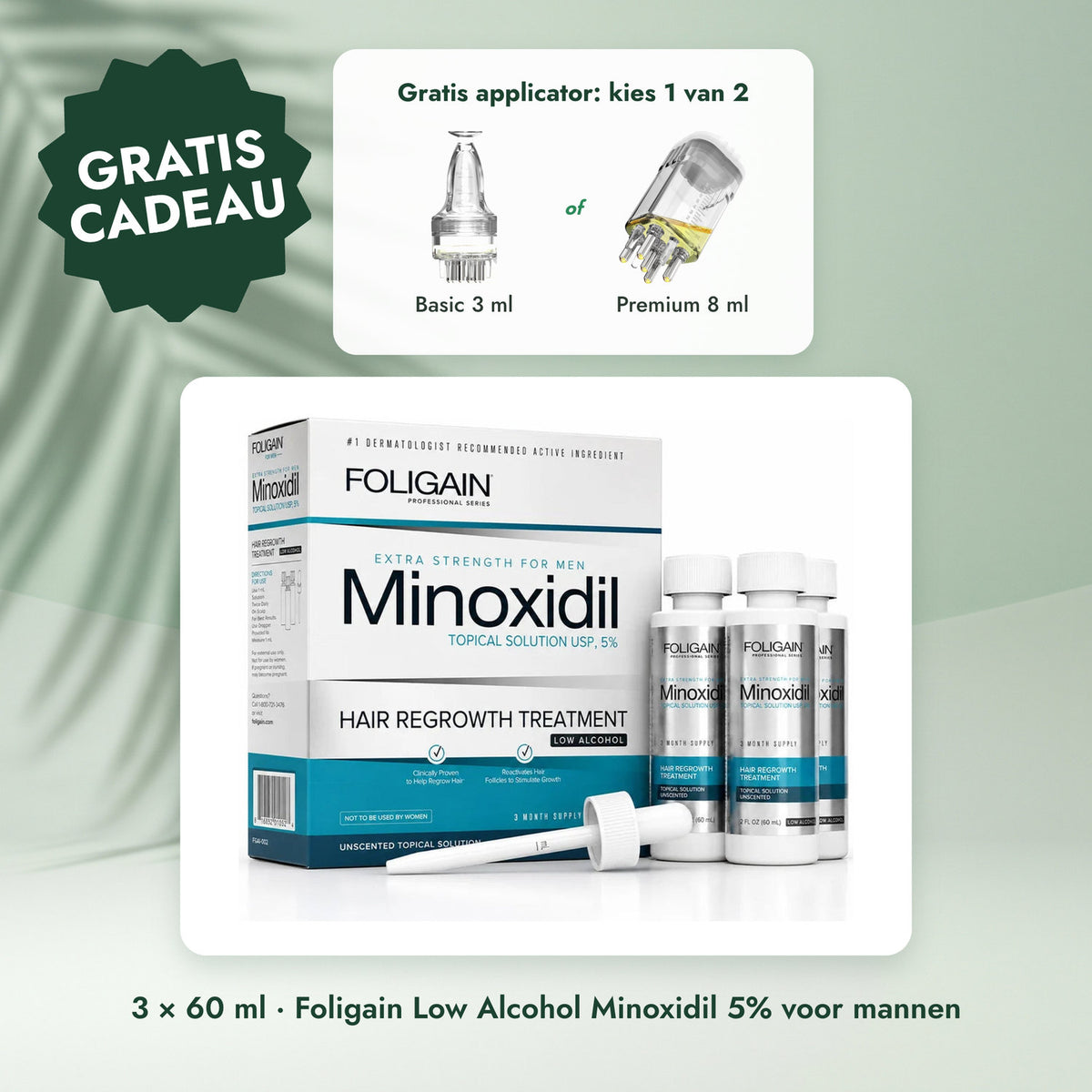 3 × 60 ml · Foligain Low Alcohol Minoxidil 5% voor mannen: Gratis applicator: kies 1 van 2