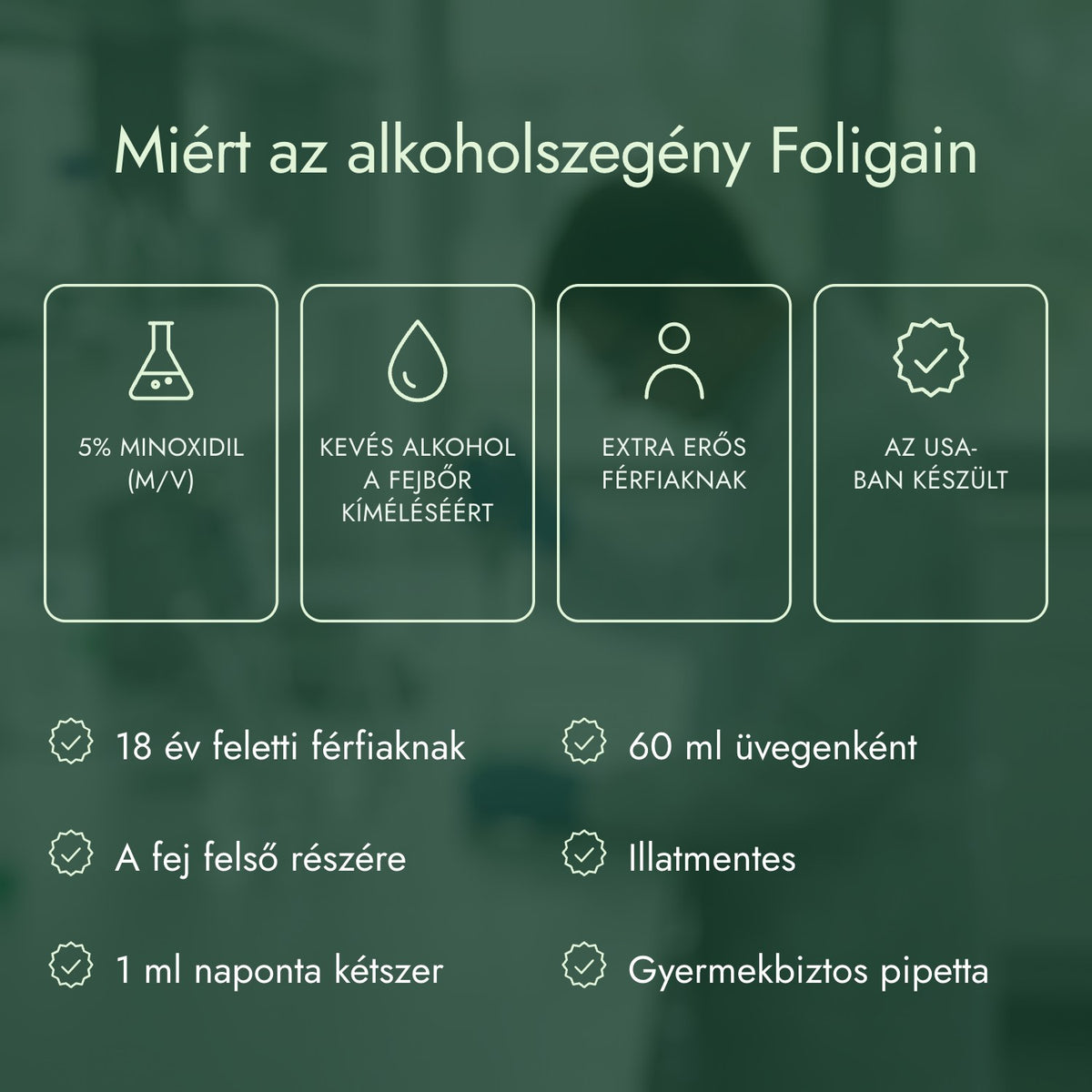 Miért az alkoholszegény Foligain: 5% minoxidil (m/v), Kevés alkohol a fejbőr kíméléséért, Extra erős férfiaknak, Az USA-ban készült