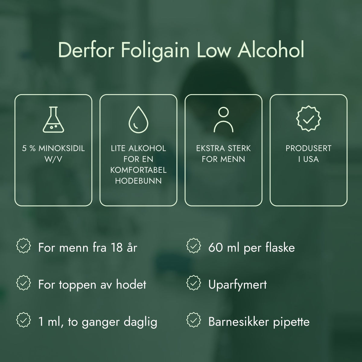 Derfor Foligain Low Alcohol: 5 % minoksidil w/v, Lite alkohol for en komfortabel hodebunn, Ekstra sterk for menn, Produsert i USA