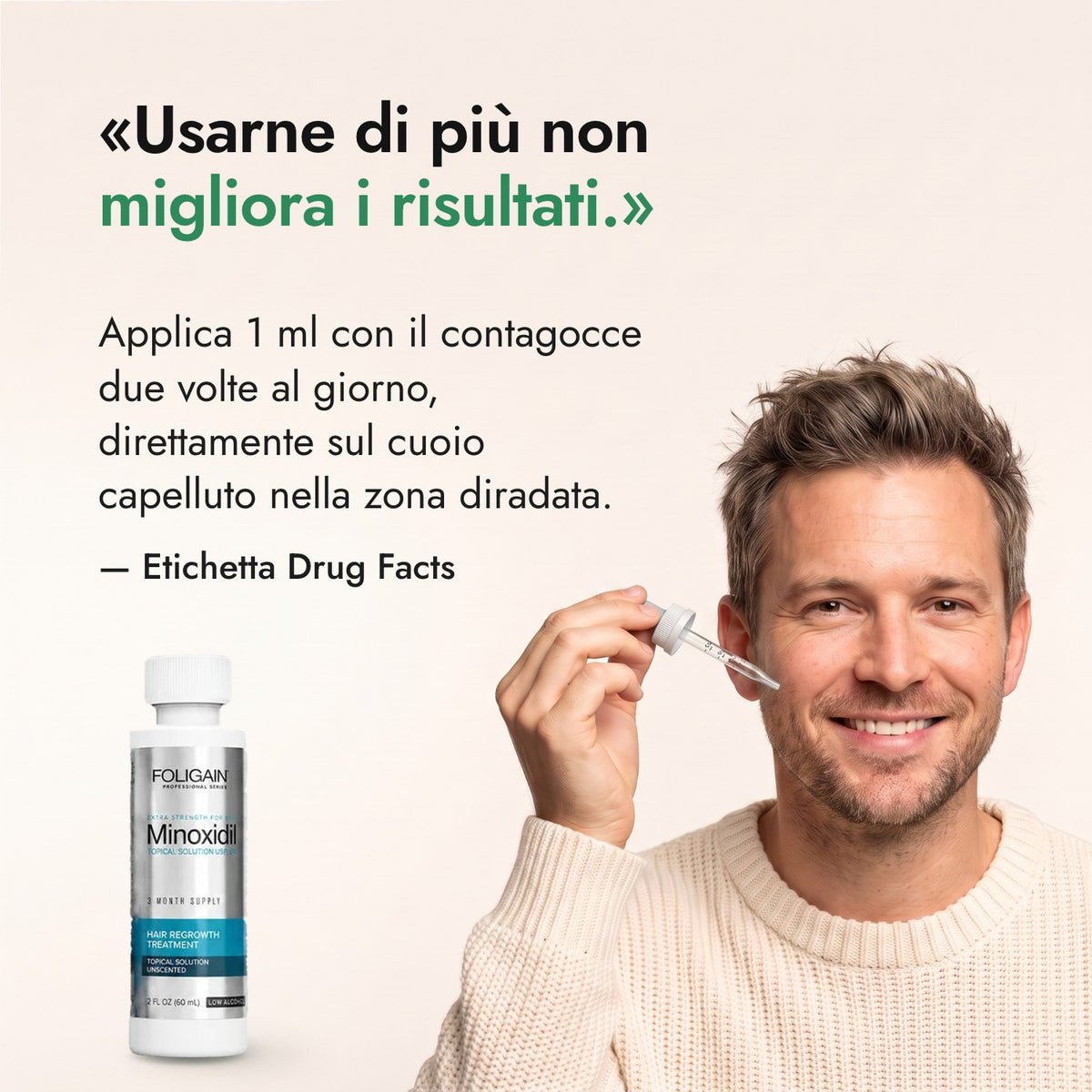 Usarne di più non migliora i risultati. — Etichetta Drug Facts