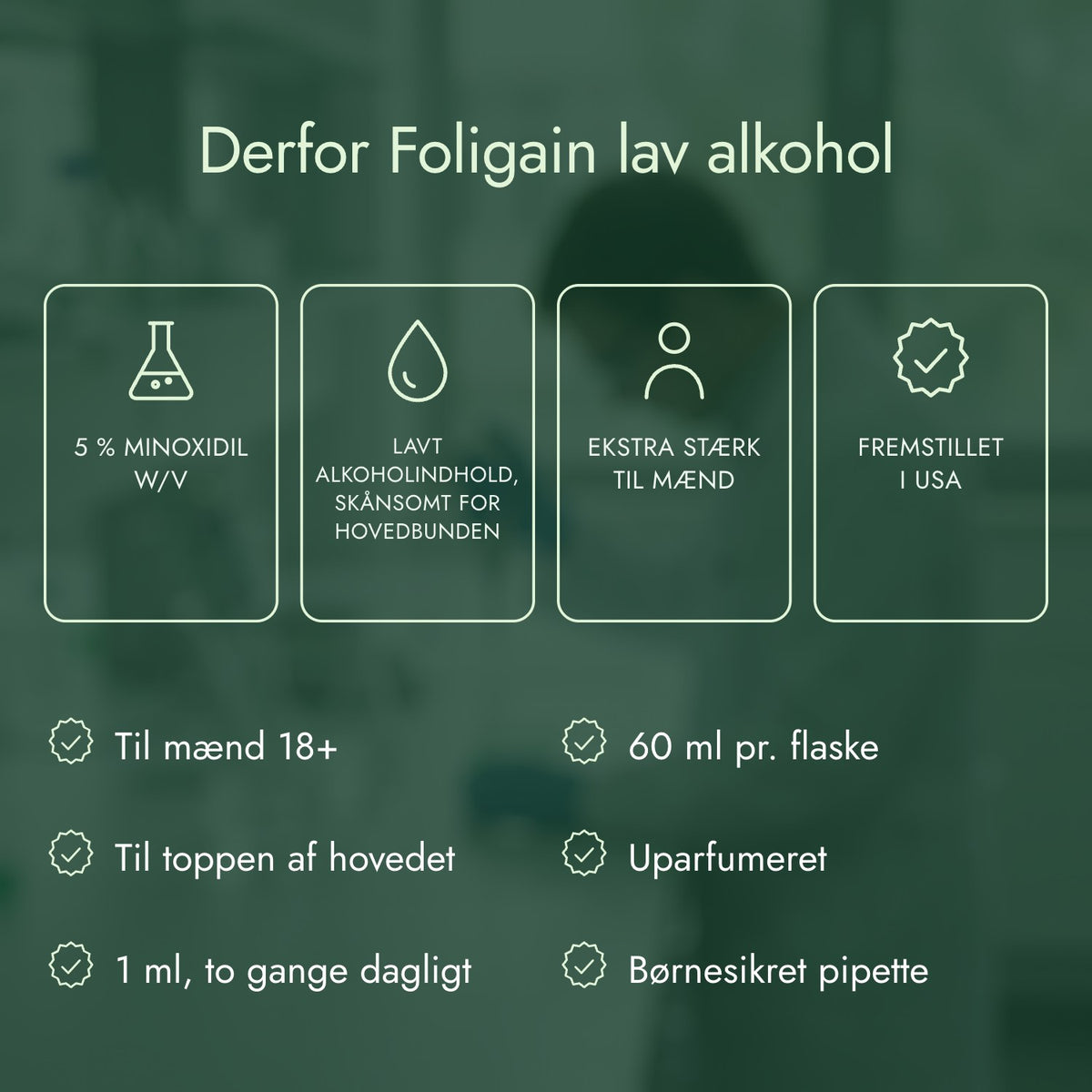 Derfor Foligain lav alkohol: 5 % minoxidil w/v, Lavt alkoholindhold, skånsomt for hovedbunden, Ekstra stærk til mænd, Fremstillet i USA