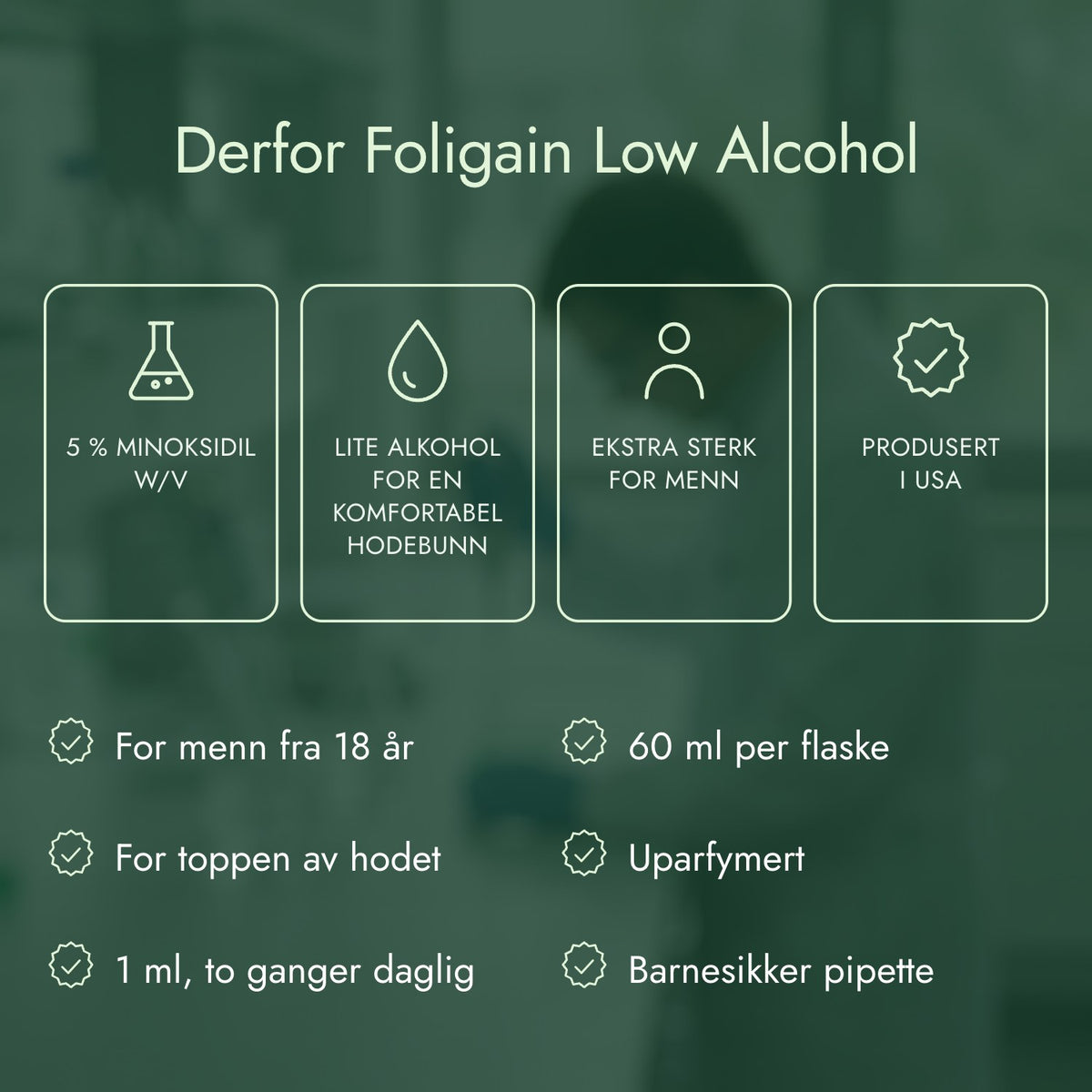 Derfor Foligain Low Alcohol: 5 % minoksidil w/v, Lite alkohol for en komfortabel hodebunn, Ekstra sterk for menn, Produsert i USA