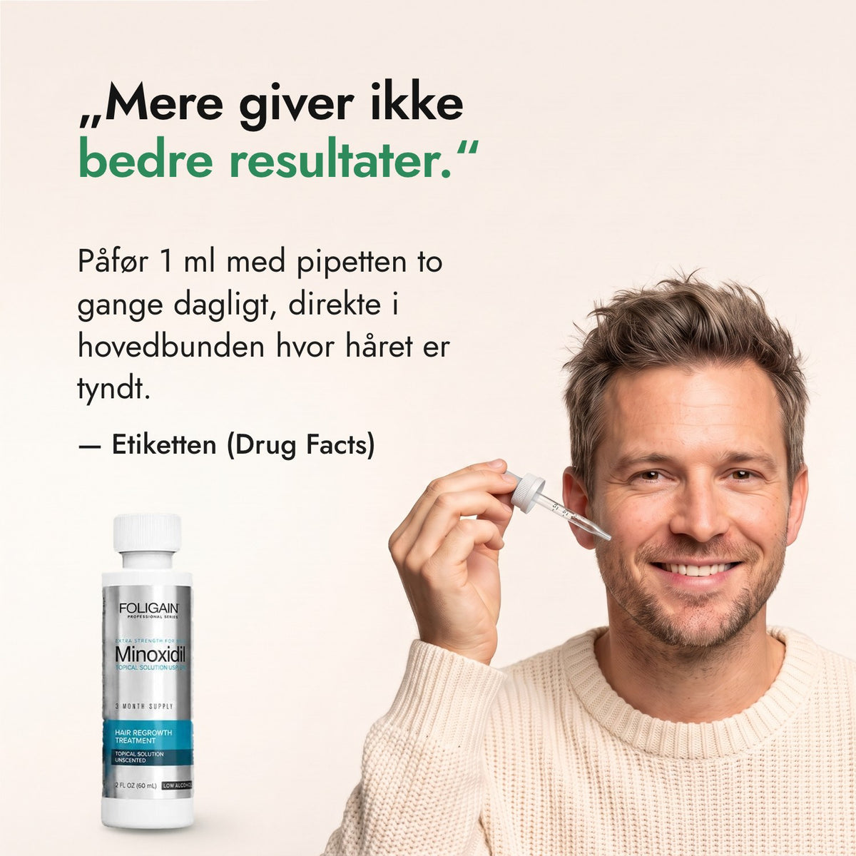 Mere giver ikke bedre resultater. — Etiketten (Drug Facts)