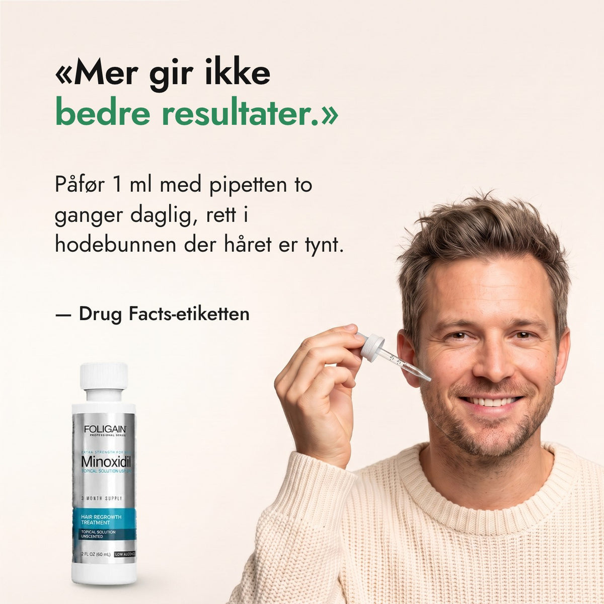 Mer gir ikke bedre resultater. — Drug Facts-etiketten