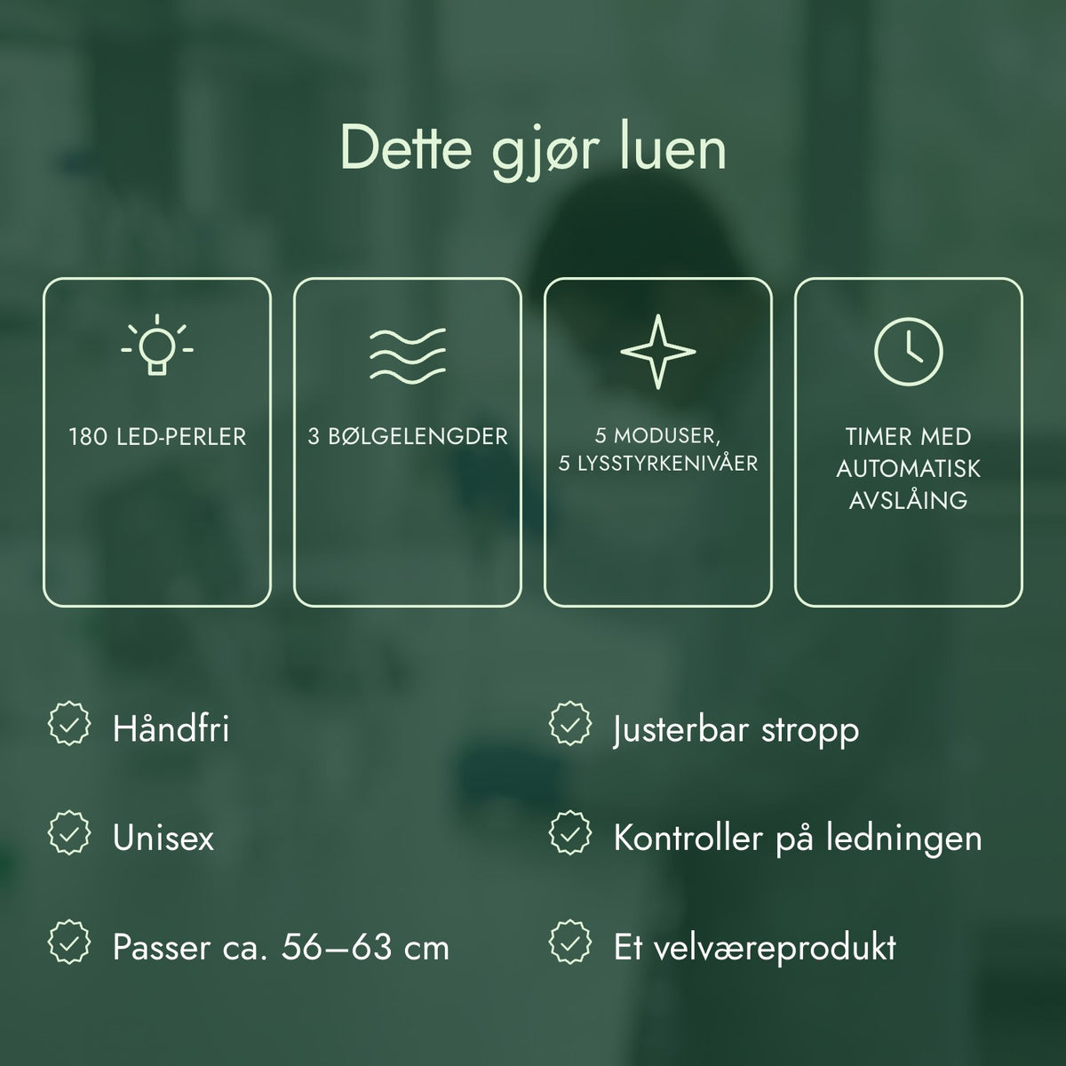 Dette gjør luen: 180 LED-perler, 3 bølgelengder, 5 moduser, 5 lysstyrkenivåer, Timer med automatisk avslåing