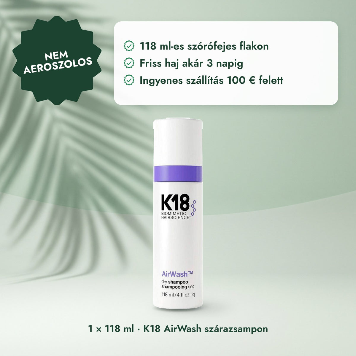 1 × 118 ml · K18 AirWash szárazsampon: Nem aeroszolos