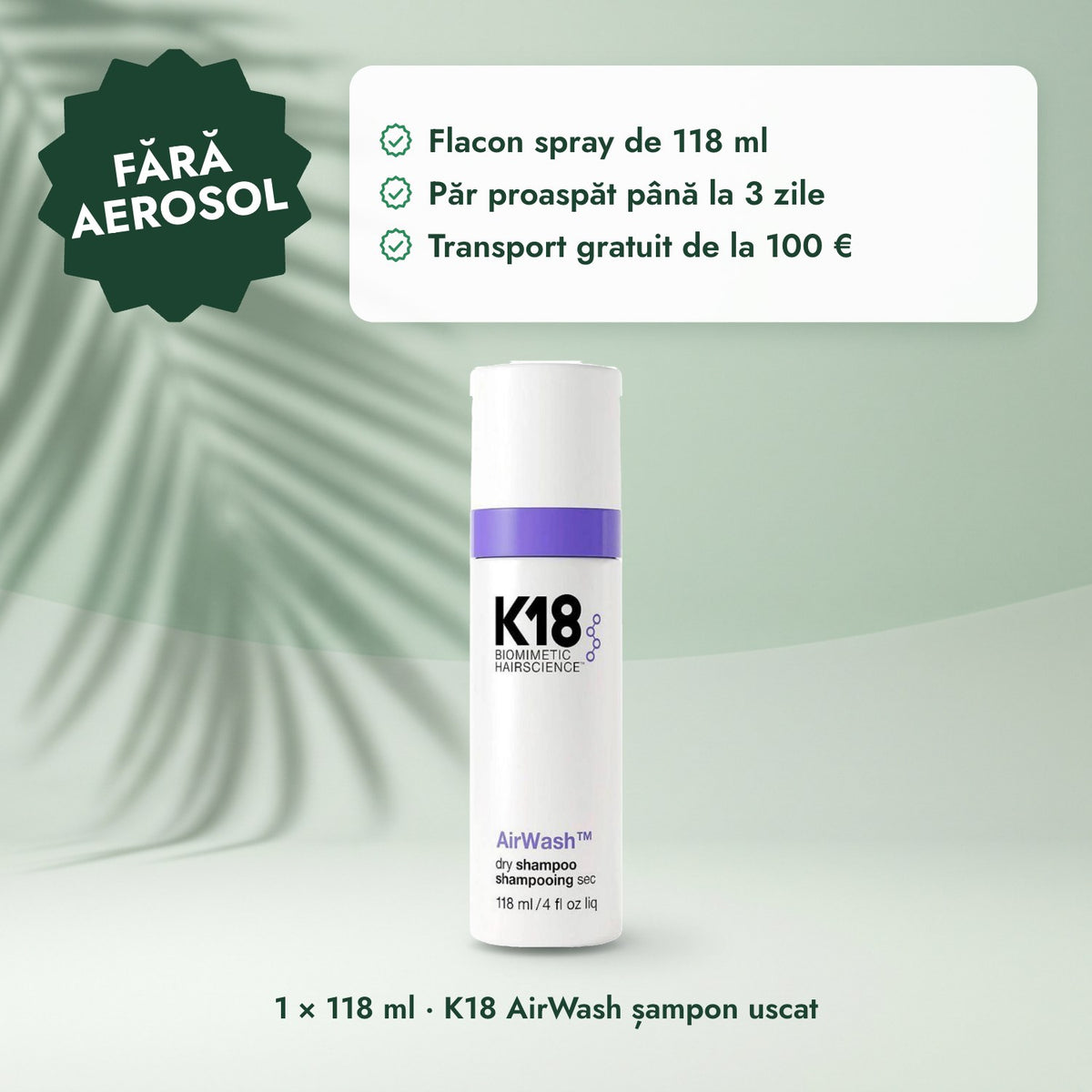 1 × 118 ml · K18 AirWash șampon uscat: Fără aerosol