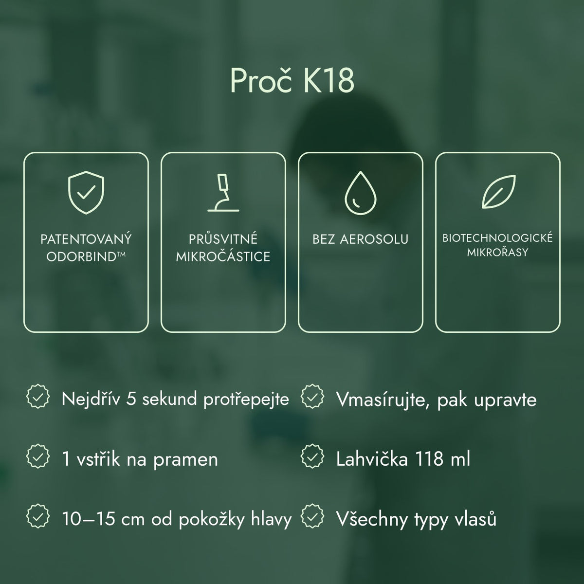 Proč K18: Patentovaný odorBIND™, Průsvitné mikročástice, Bez aerosolu, Biotechnologické mikrořasy