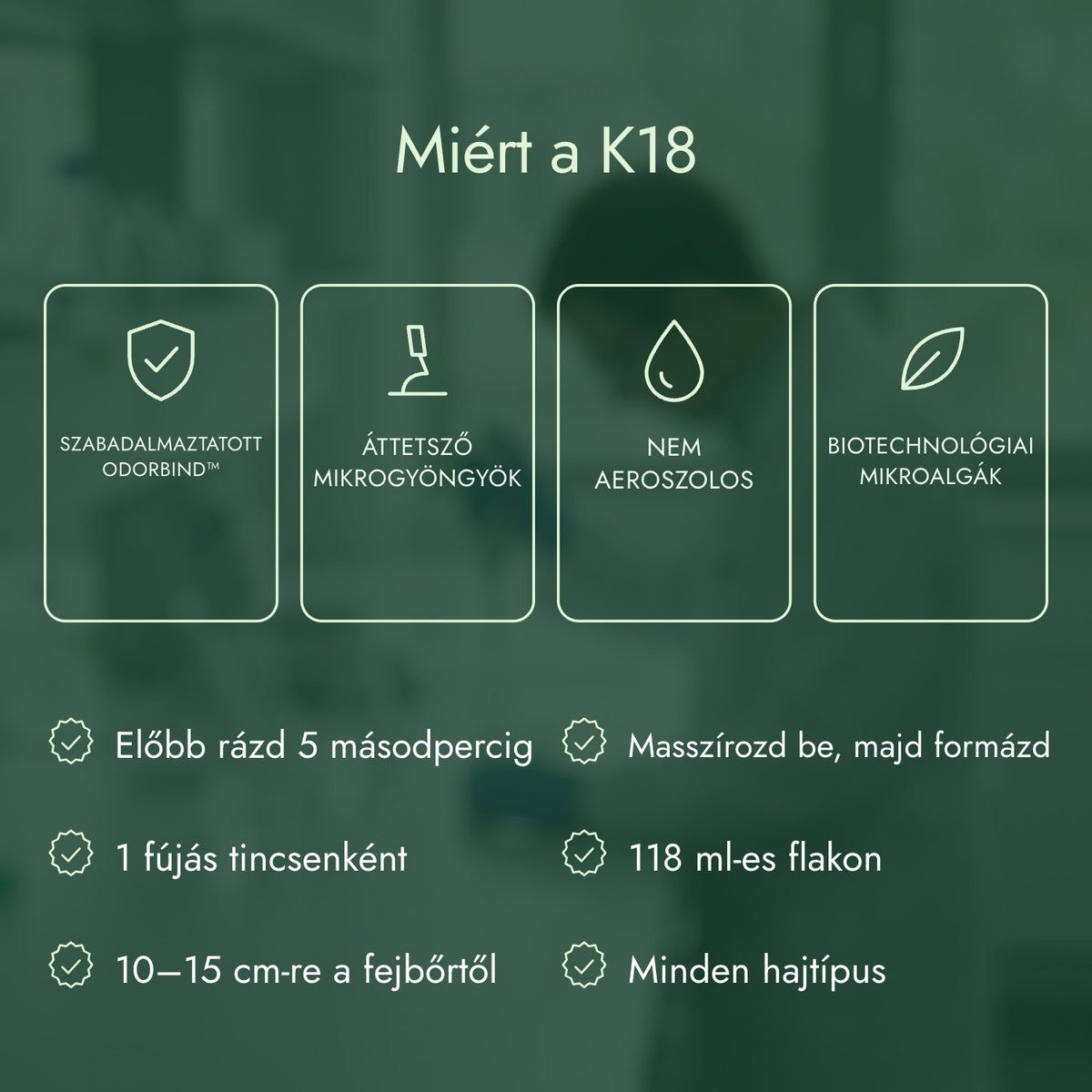 Miért a K18: Szabadalmaztatott odorBIND™, Áttetsző mikrogyöngyök, Nem aeroszolos, Biotechnológiai mikroalgák