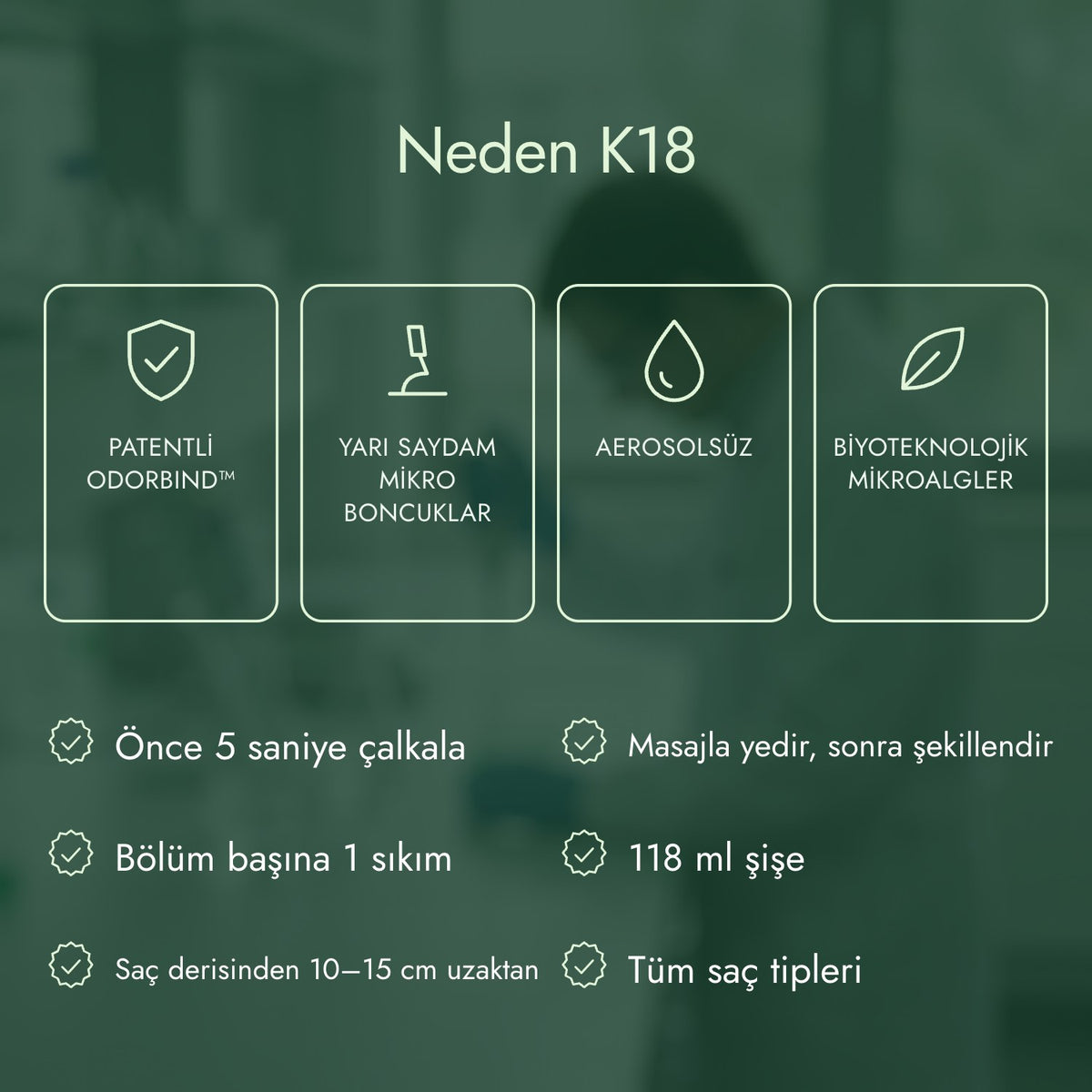 Neden K18: Patentli odorBIND™, Yarı saydam mikro boncuklar, Aerosolsüz, Biyoteknolojik mikroalgler